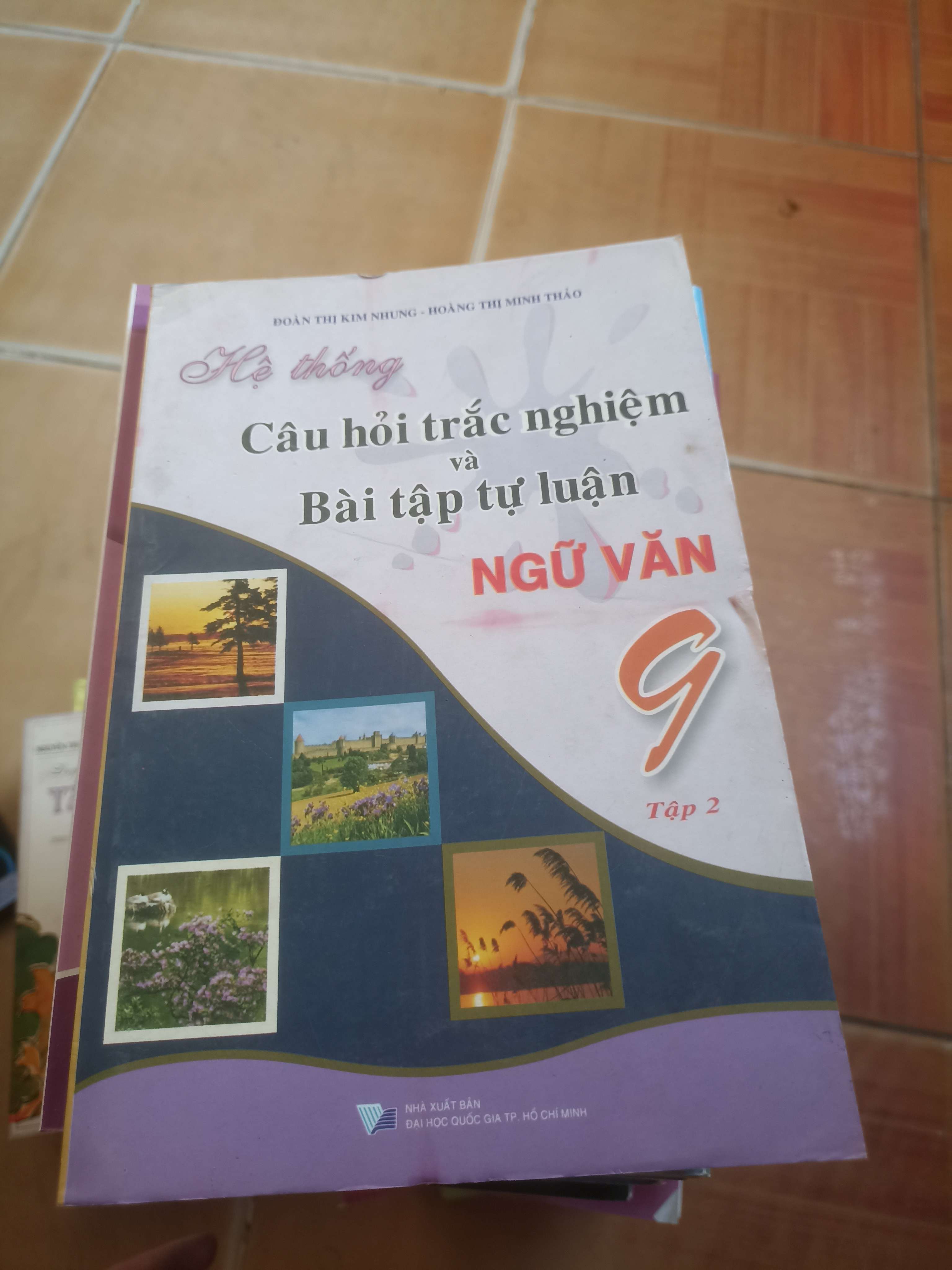 Hệ thống câu hỏi trắc nghiệm và bài tập tự luận ngữ văn 9 tập 2 - Kim Nhung 2006 (Tham khảo - luyện thi) VAVO1304-AK4T1