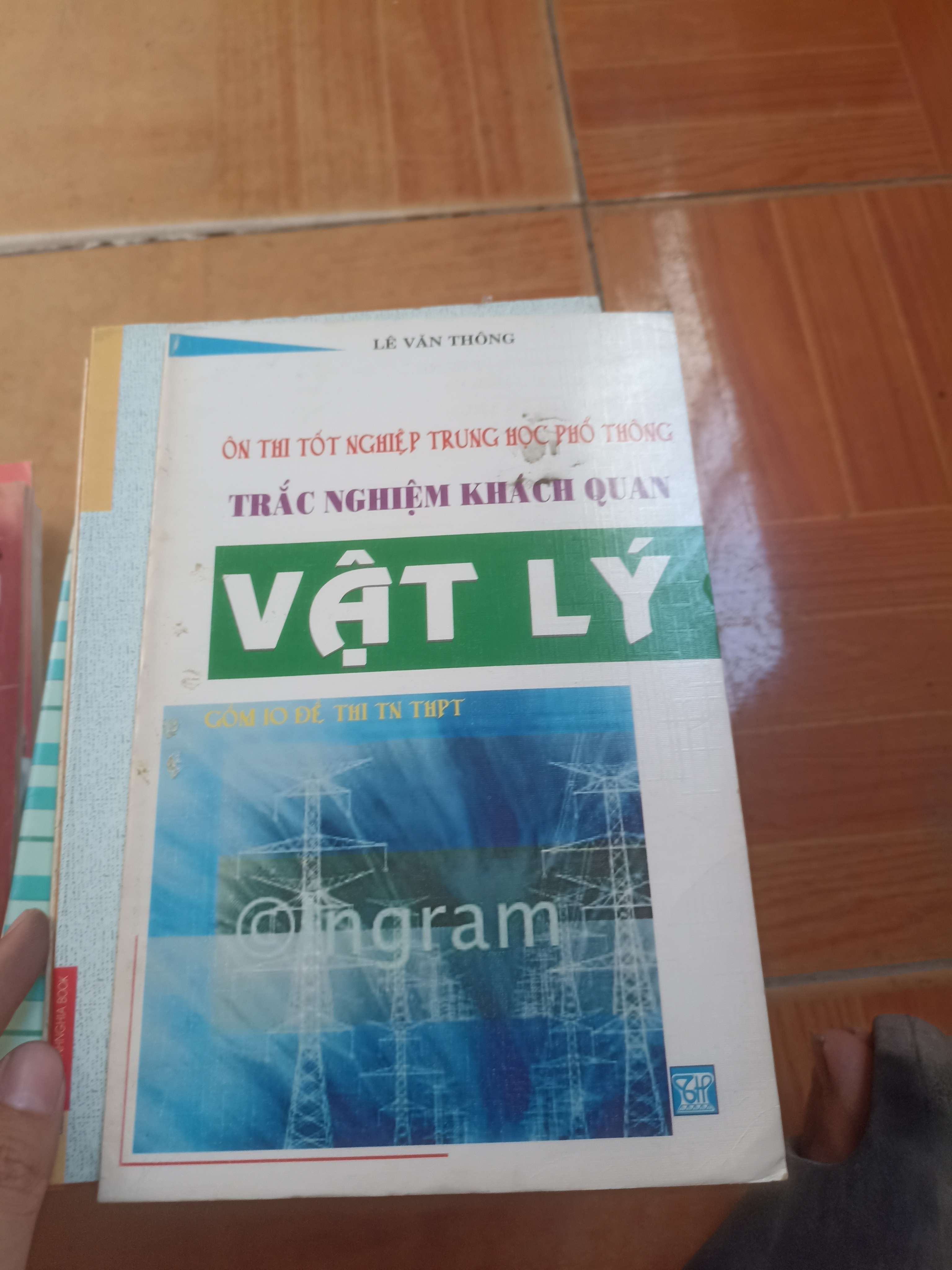 Ôn thi tốt nghiệp trung học phổ thông trắc nghiệm khách quan vật lý - Văn Thông 2007 (Tham khảo - luyện thi) VAVO1304-AK3ST4