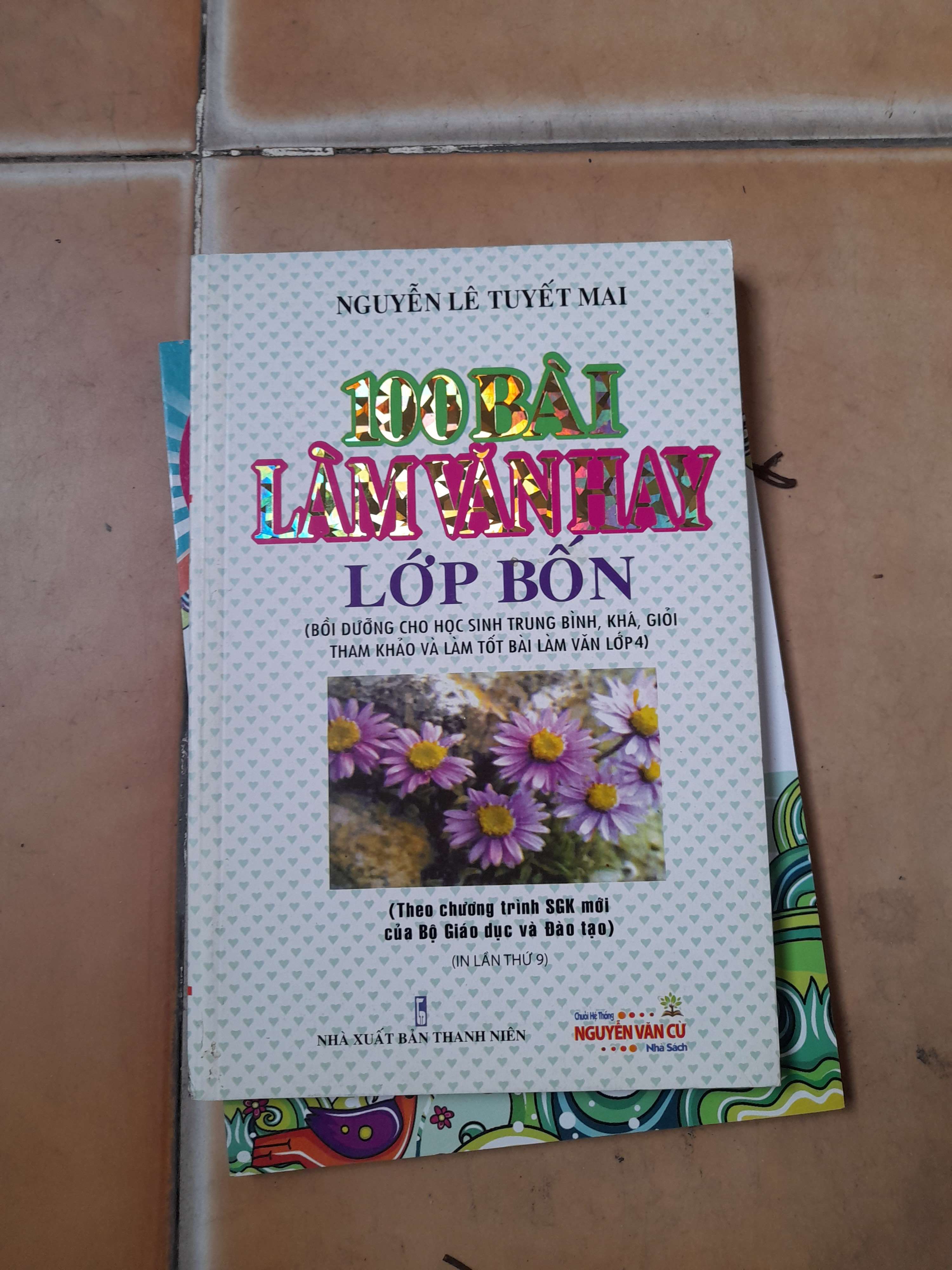 100 Bài Làm Văn Hay Lớp 4 - Nguyễn Lê Tuyết Mai 2018 (Tham khảo - luyện thi) VAVO1304-AK3ST1