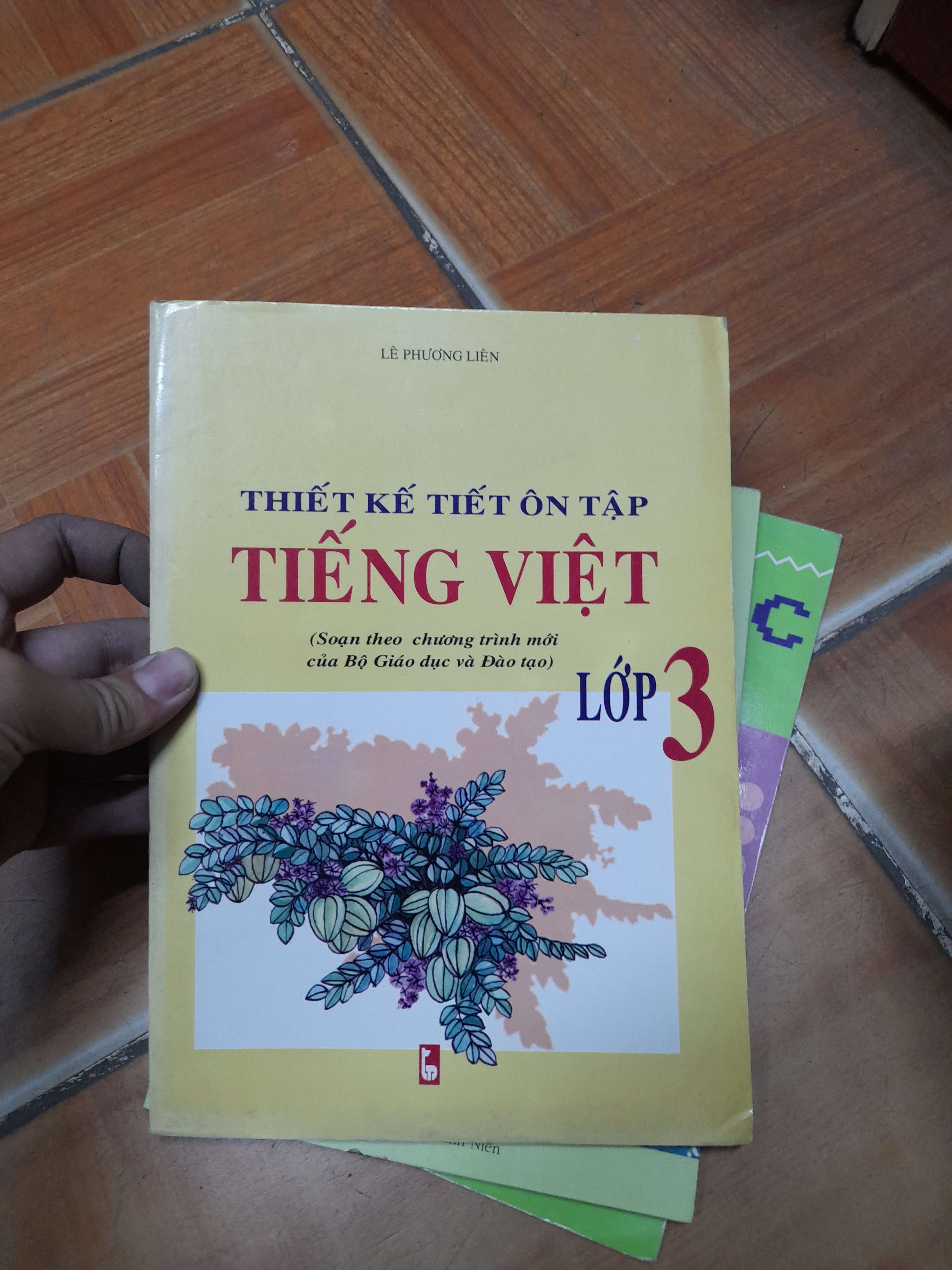 Thiết Kế Tiết Ôn Tập Tiếng Việt Lớp 3 - Lê Phương Liên 2005 (Tham khảo - luyện thi) VAVO1304-AK3ST1