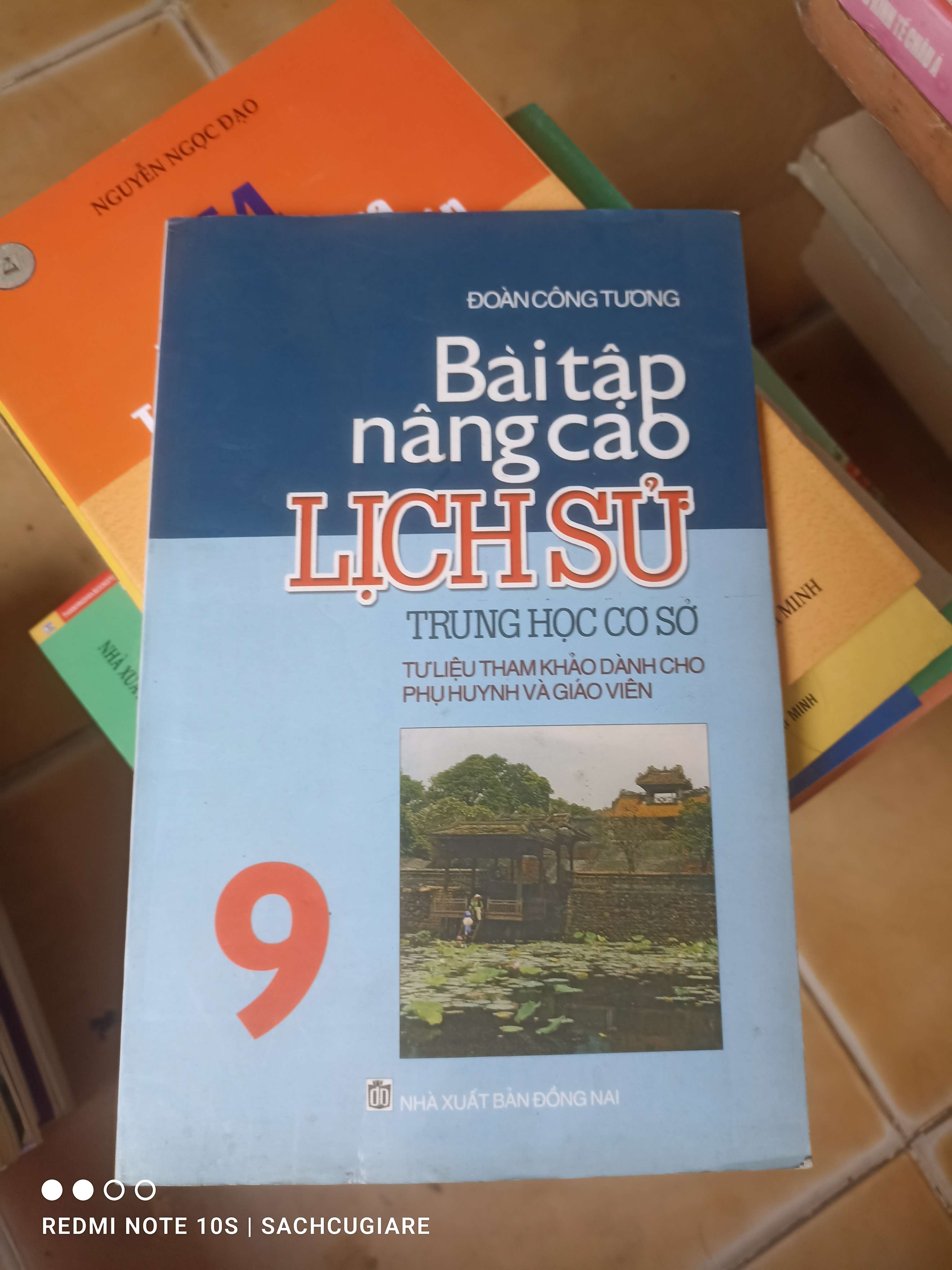Bài Tập Nâng Cao Lịch Sử Trung Học Cơ Sở 9 (Tư Liệu Tham Khảo Dành Cho Phụ Huynh Và Giáo Viên) - Đoàn Công Tương 2005 (Tham khảo - luyện thi) VAVO1304-AK3T3