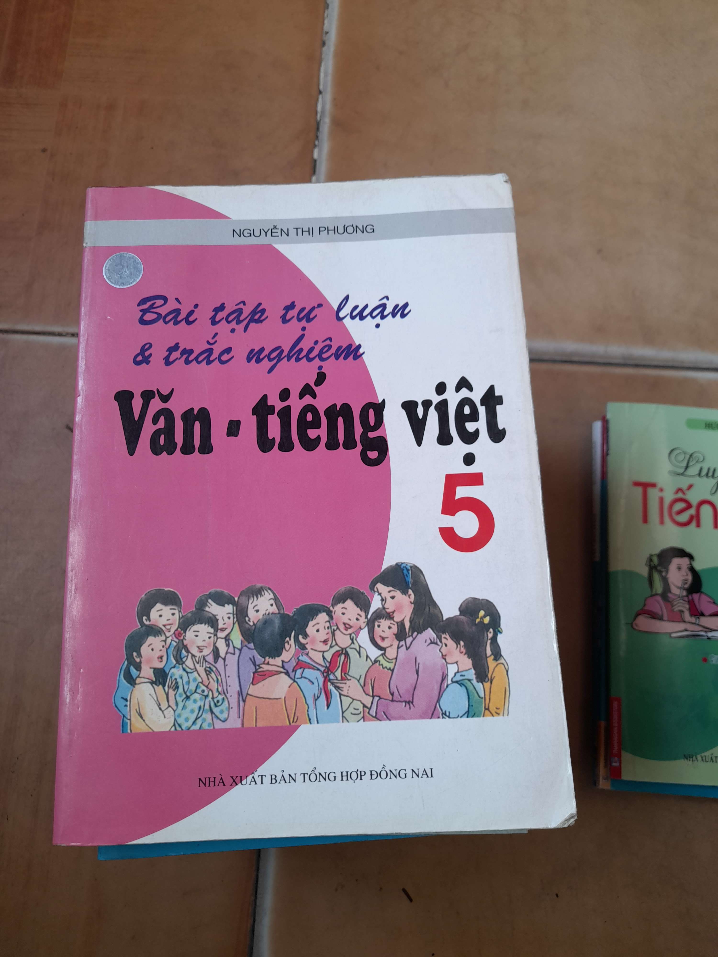 Bài tập tự luận & trắc nghiệm Văn - Tiếng Việt 5 - Nguyễn Thị Phương 2006 (Tham khảo - luyện thi) VAVO1304-AK3ST1