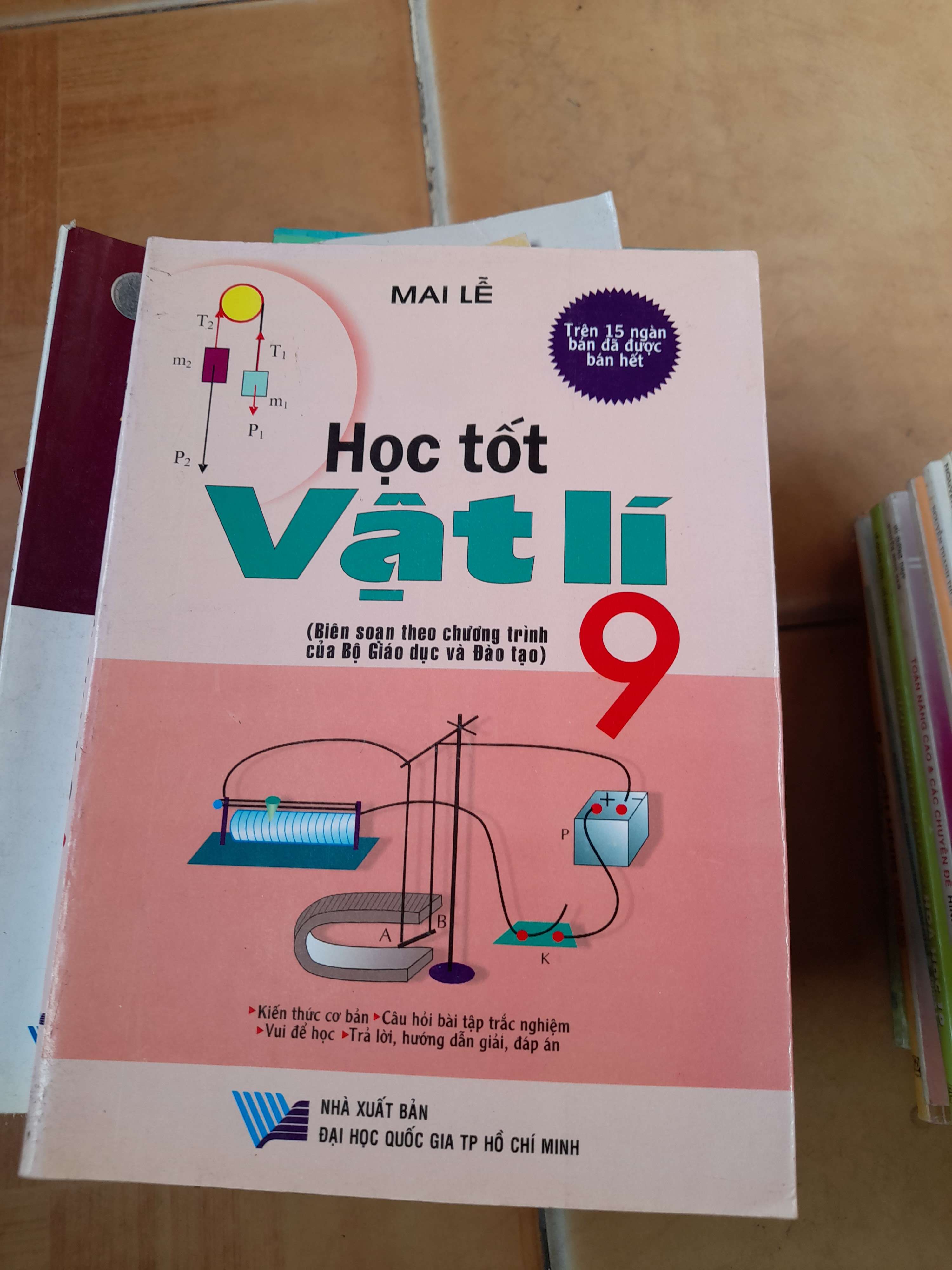 Học Tốt Vật Lí 9 (Biên Soạn Theo Chương Trình Của Bộ Giáo Dục Và Đào Tạo) - Mai Lễ 2006 (Tham khảo - luyện thi) VAVO1304-AK3T4