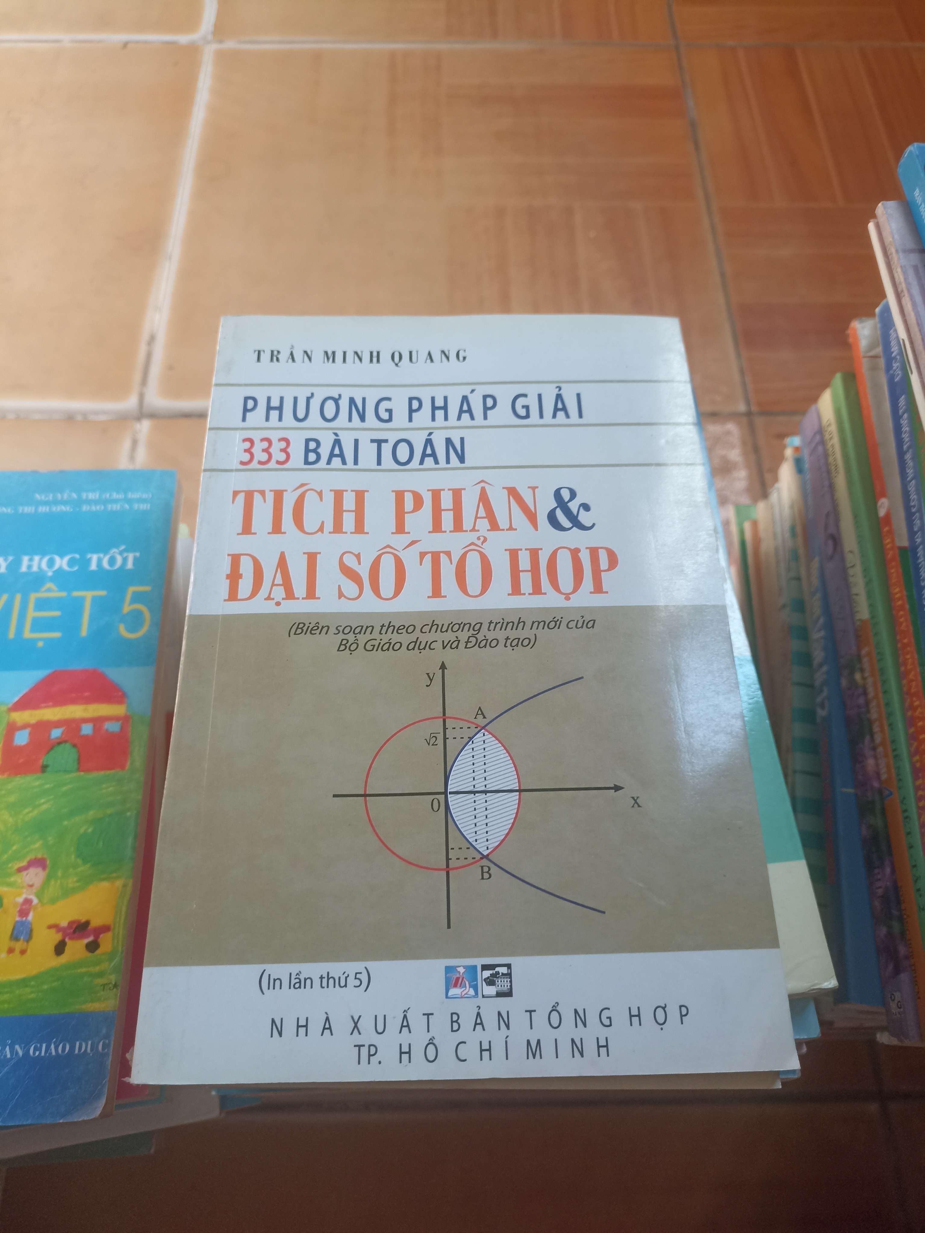 Phương pháp giải 333 bài toán tích phân và đại số tổ hợp - Minh Quang 2007 (Tham khảo - luyện thi) VAVO1304-AK3ST4