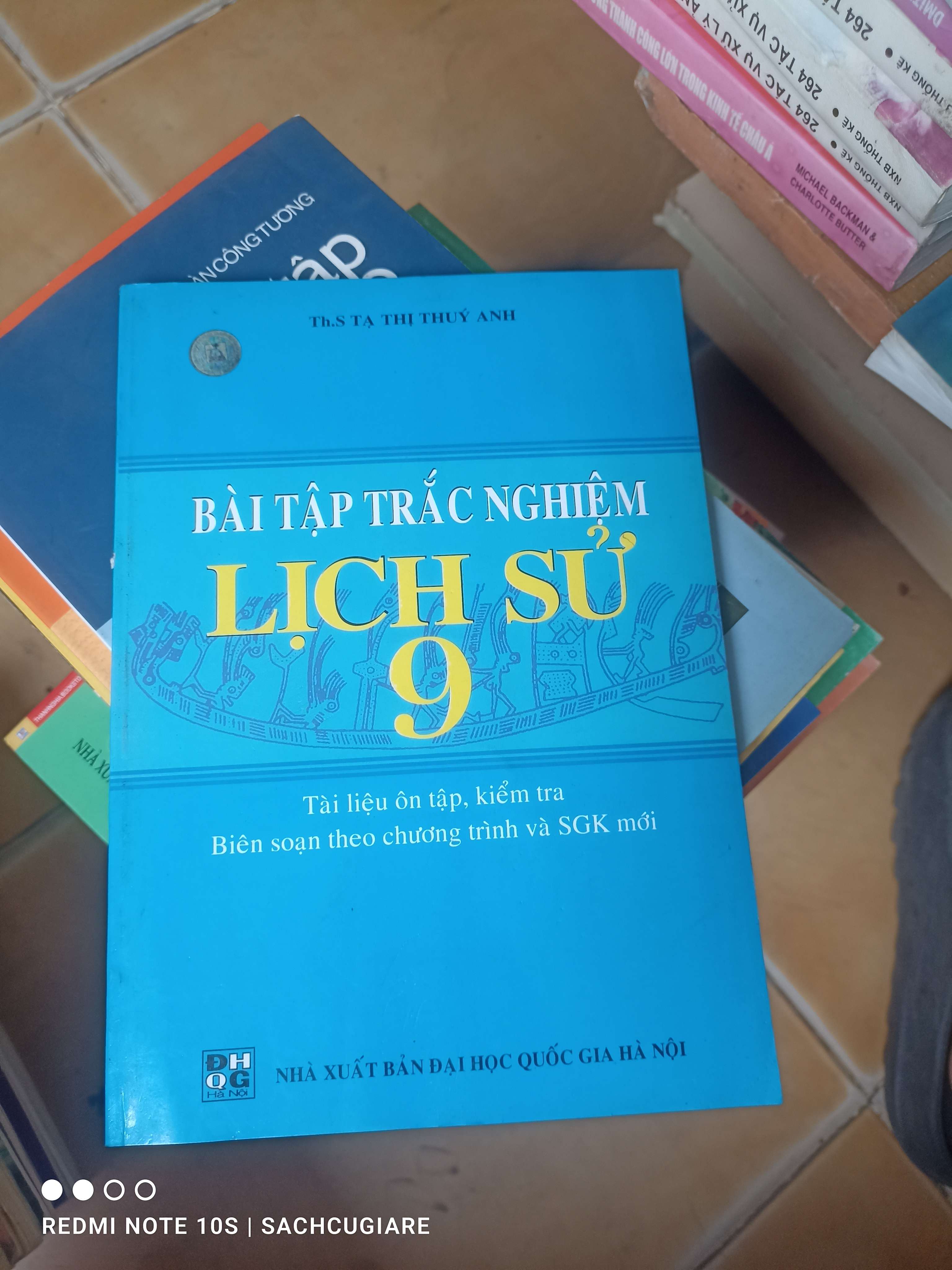 Bài Tập Trắc Nghiệm Lịch Sử 9 (Tài Liệu Ôn Tập, Kiểm Tra, Biên Soạn Theo Chương Trình Và SGK Mới) - Tạ Thị Thúy Anh 2006 (Tham khảo - luyện thi) VAVO1304-AK3T3