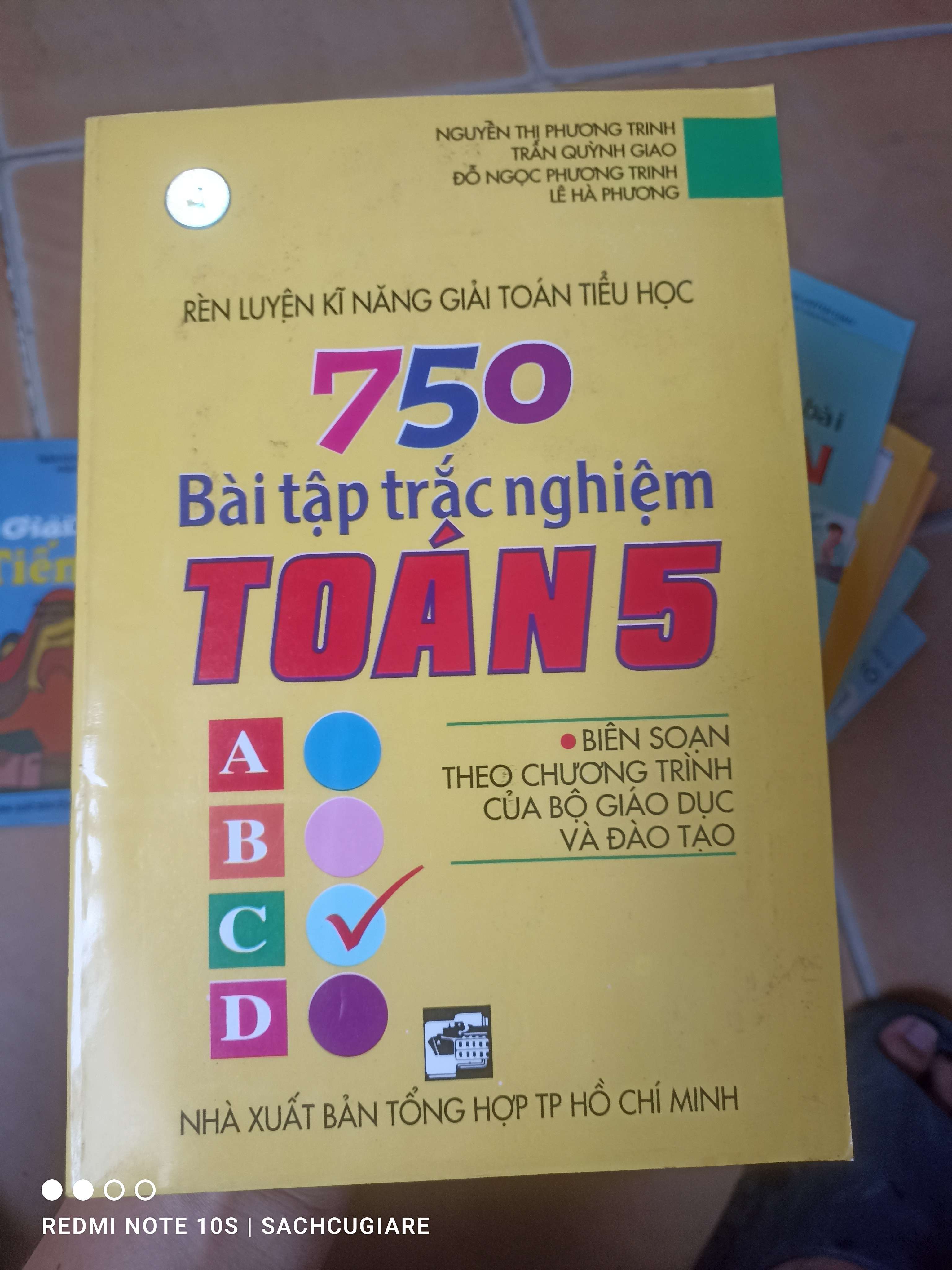 750 Bài Tập Trắc Nghiệm Toán 5 (Rèn Luyện Kĩ Năng Giải Toán Tiểu Học) - Nguyễn Thị Phương Trinh, Trần Quỳnh Giao, Đỗ Ngọc Phương Trinh, Lê Hà Phương 2008 (Tham khảo - luyện thi) VAVO1304-AK3T2