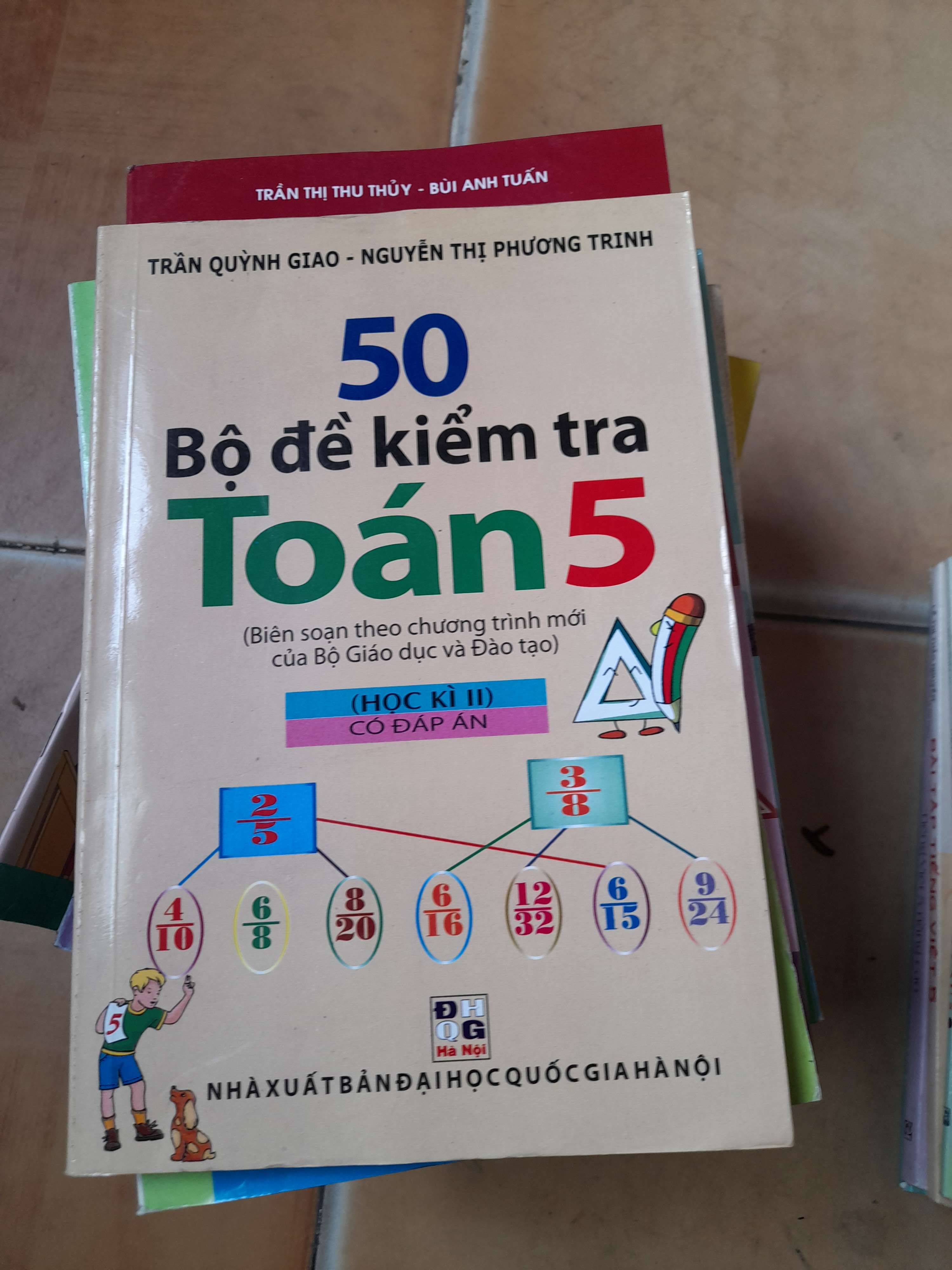 50 Bộ Đề Kiểm Tra Toán 5 (Học Kì II) - Trần Quỳnh Giao, Nguyễn Thị Phương Trinh 2010 (Tham khảo - luyện thi) VAVO1304-AK3ST1
