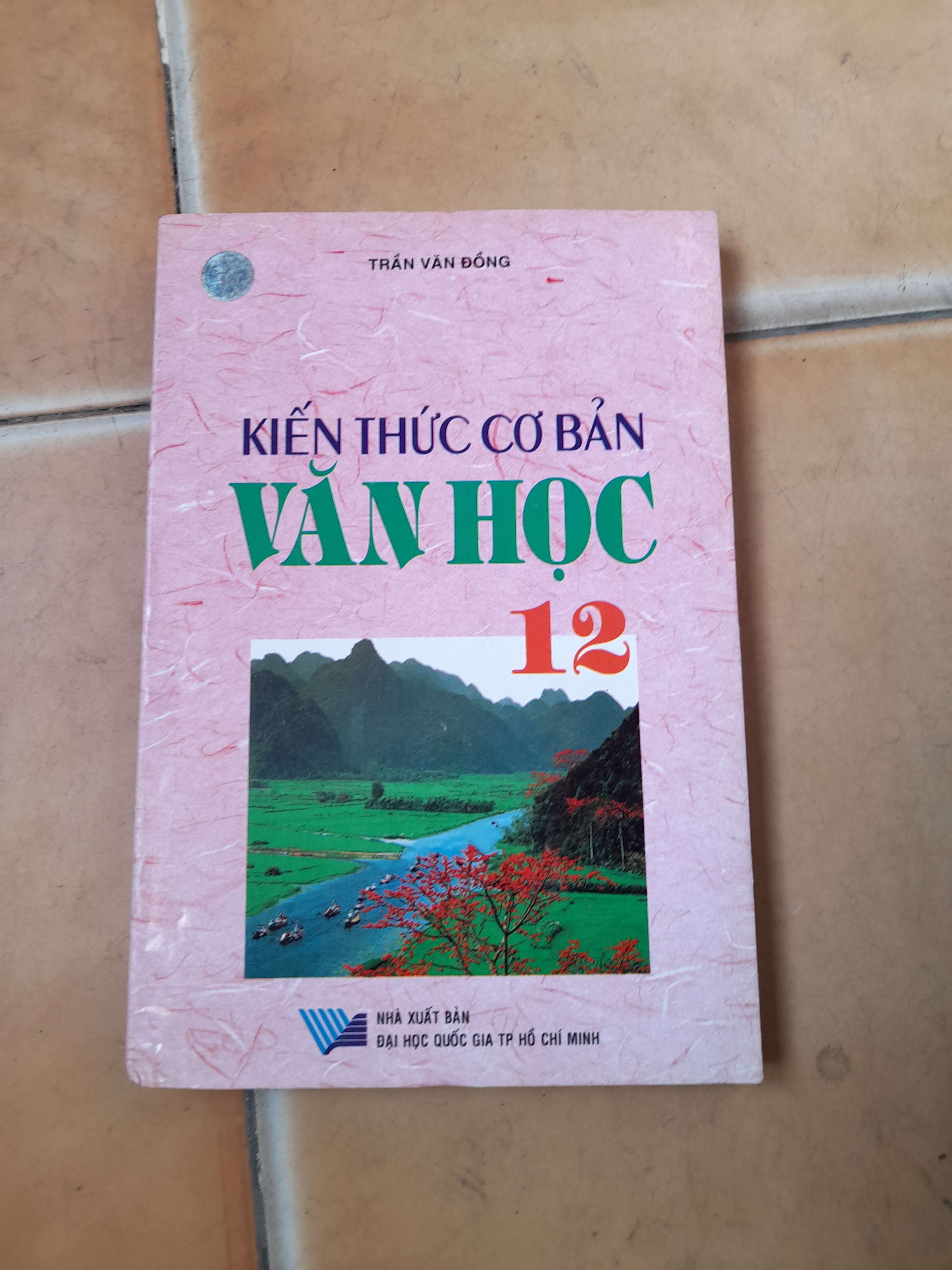 Kiến thức cơ bản Văn học 12 - Trần Văn Đồng 2007 (Tham khảo - luyện thi) VAVO1304-AK3T4