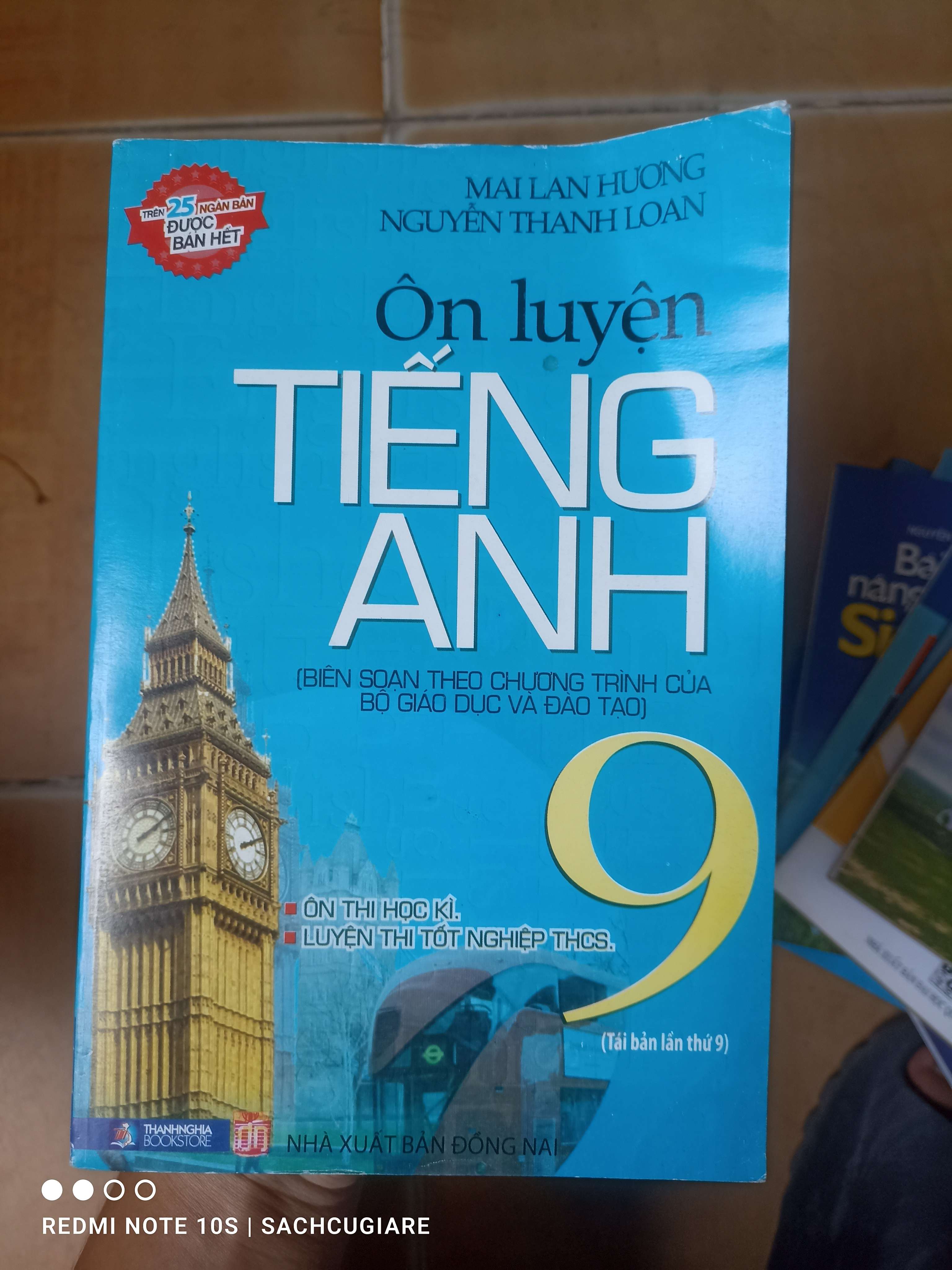 Ôn Luyện Tiếng Anh 9 (Biên Soạn Theo Chương Trình Của Bộ Giáo Dục Và Đào Tạo, Ôn Thi Học Kì, Luyện Thi Tốt Nghiệp THCS) - Mai Lan Hương, Nguyễn Thanh Loan 2016 (Sách tự học tiếng Anh) VAVO1304-AK3T2