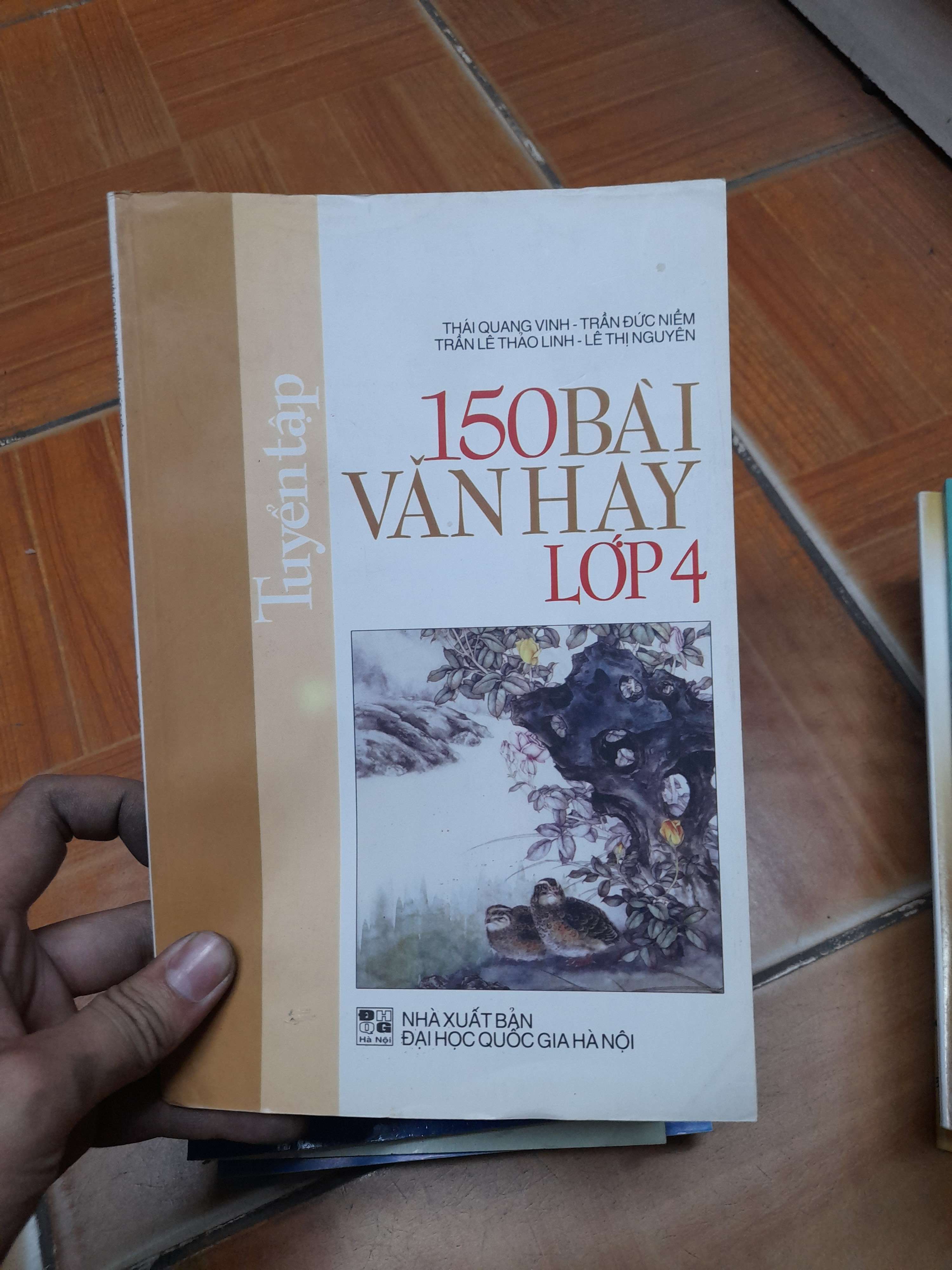 150 Bài Văn Hay Lớp 4 – Thái Quang Vinh, Trần Đức Niềm, Trần Lê Thảo Linh, Lê Thị Nguyên 2007 (Tham khảo - luyện thi) VAVO1304-AK3ST1