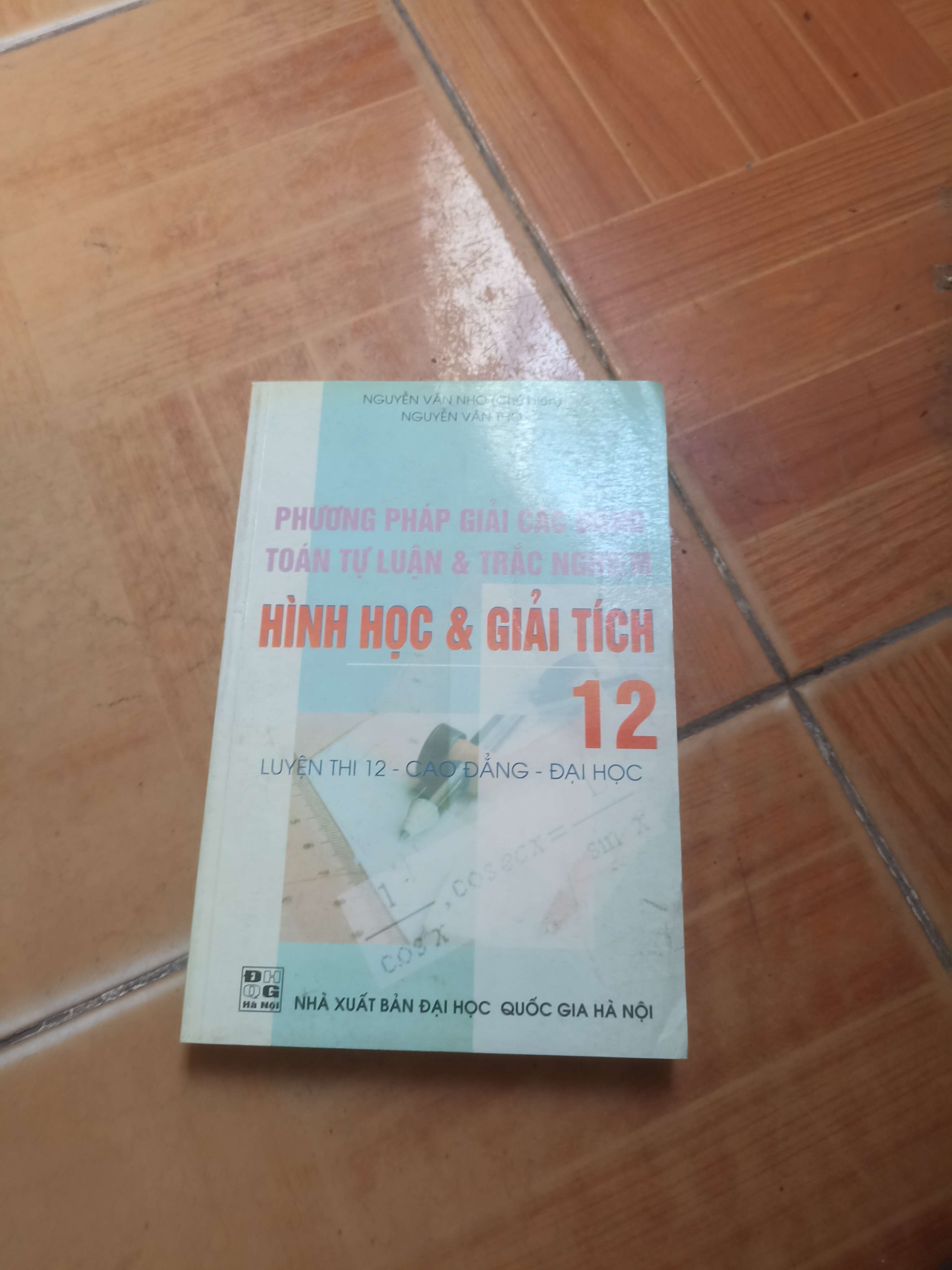 Phương pháp giải cao đẳng toán tự luận và trắc nghiệm hình học và giải tích 12 - Văn Nho 2008 (Tham khảo - luyện thi) VAVO1304-AK3ST3