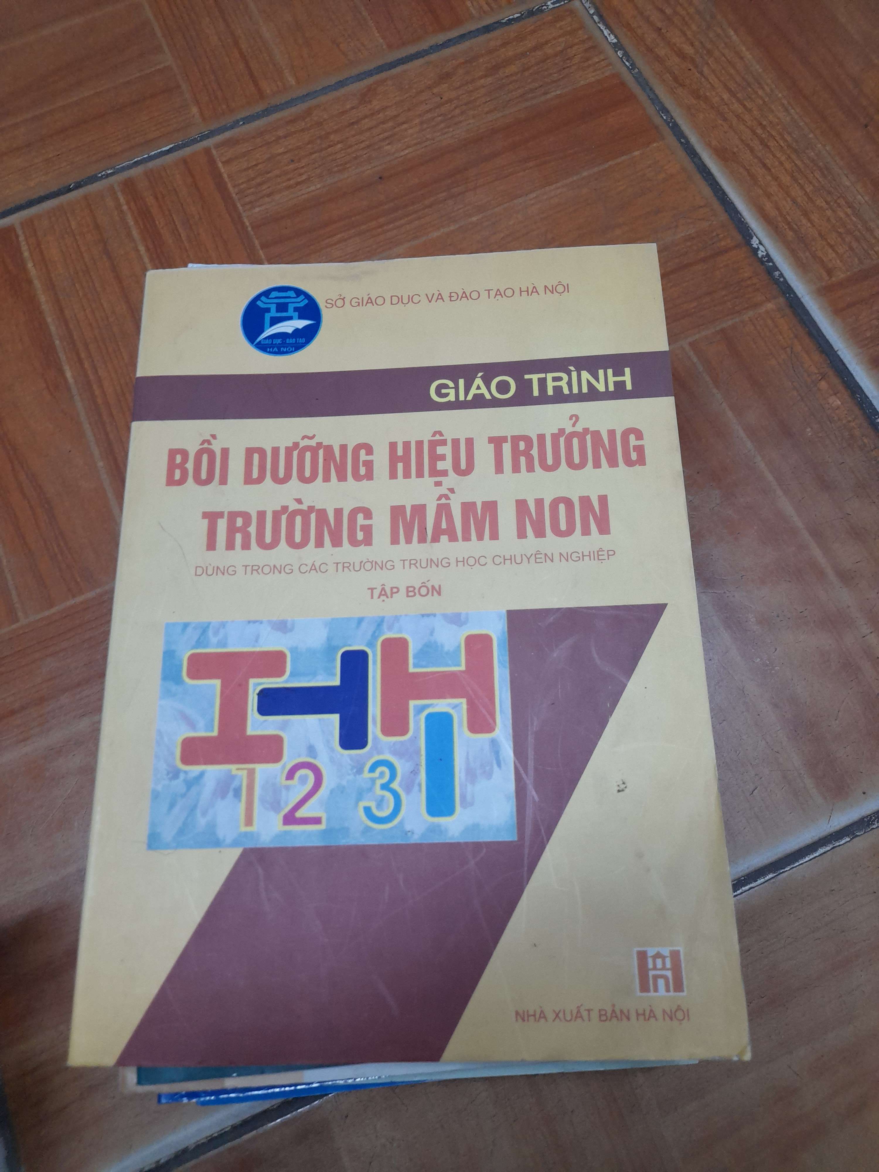 Giáo Trình Bồi Dưỡng Hiệu Trưởng Trường Mầm Non (Tập 4) 2005 (Tham khảo - luyện thi) VAVO1304-AK3ST1