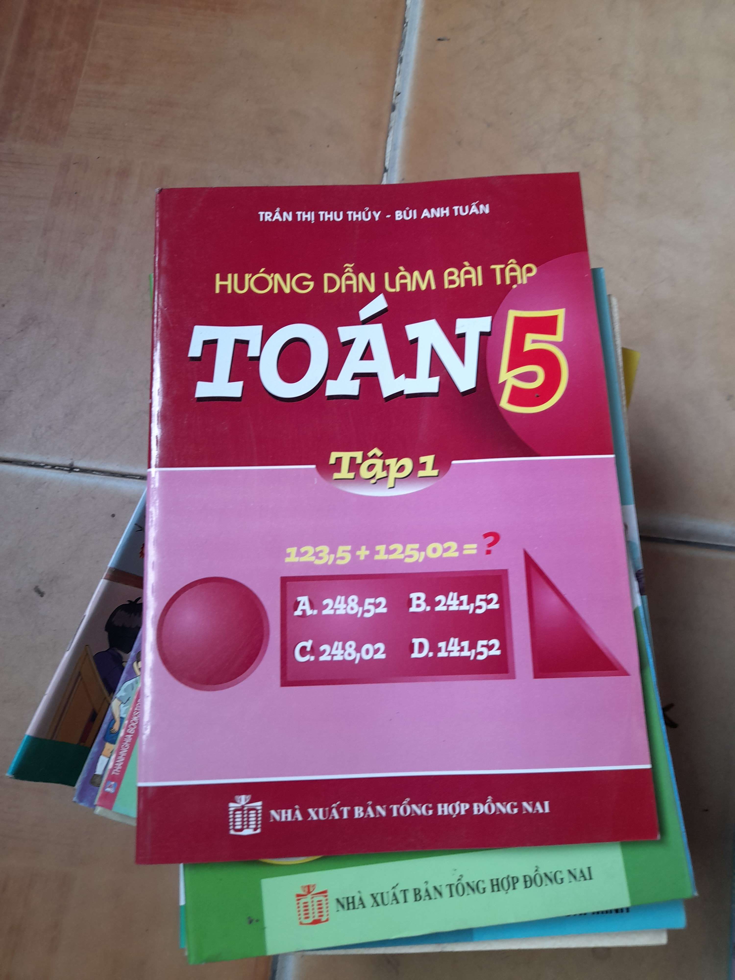 Hướng Dẫn Làm Bài Tập Toán 5 (Tập 1) - Trần Thị Thu Thủy, Bùi Anh Tuấn 2007 (Tham khảo - luyện thi) VAVO1304-AK3ST1