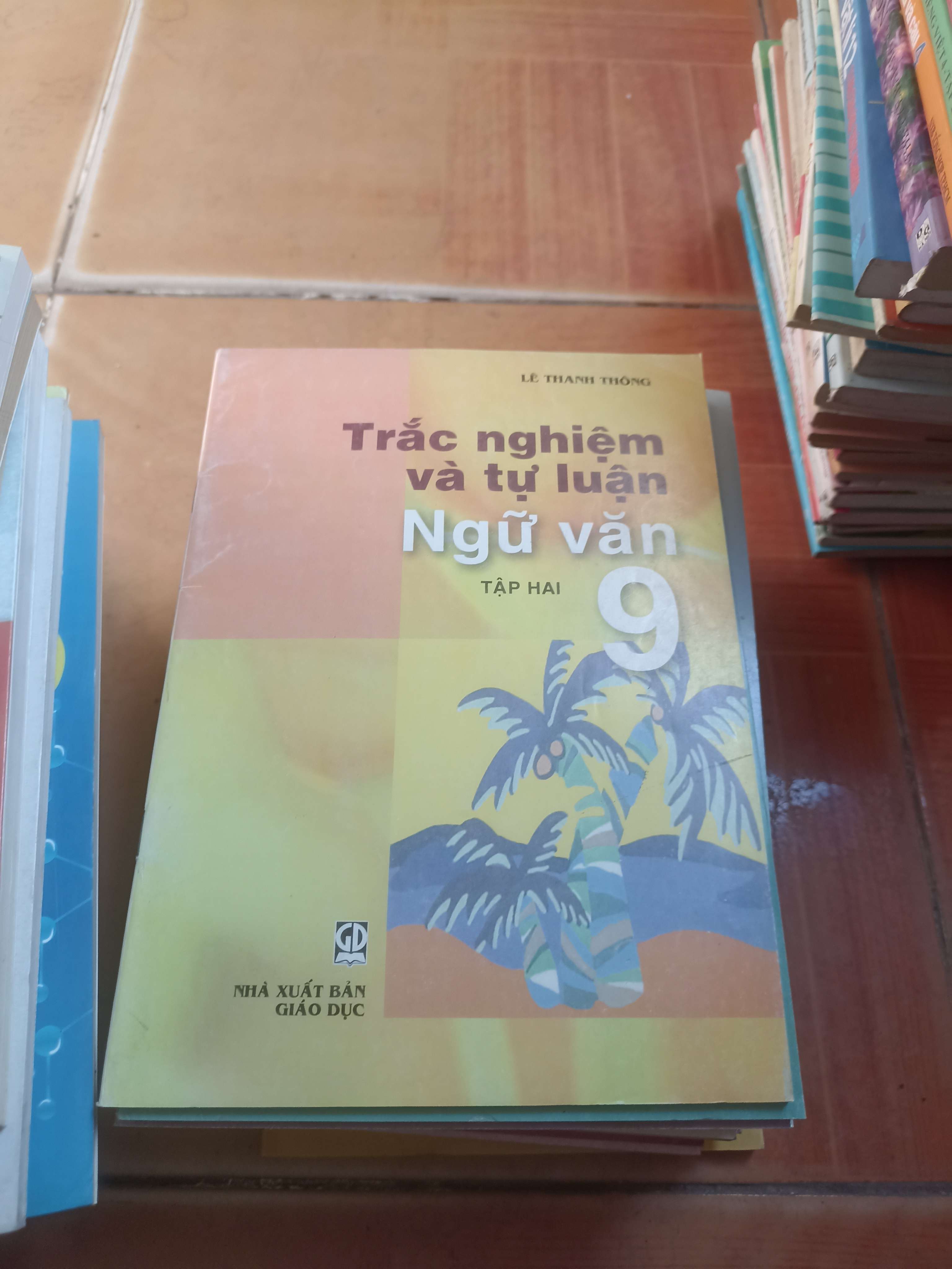 Trắc nghiệm và tự luận ngữ văn 9 tập hai - Thanh Thông 2006 (Giáo khoa) VAVO1304-AK3ST4