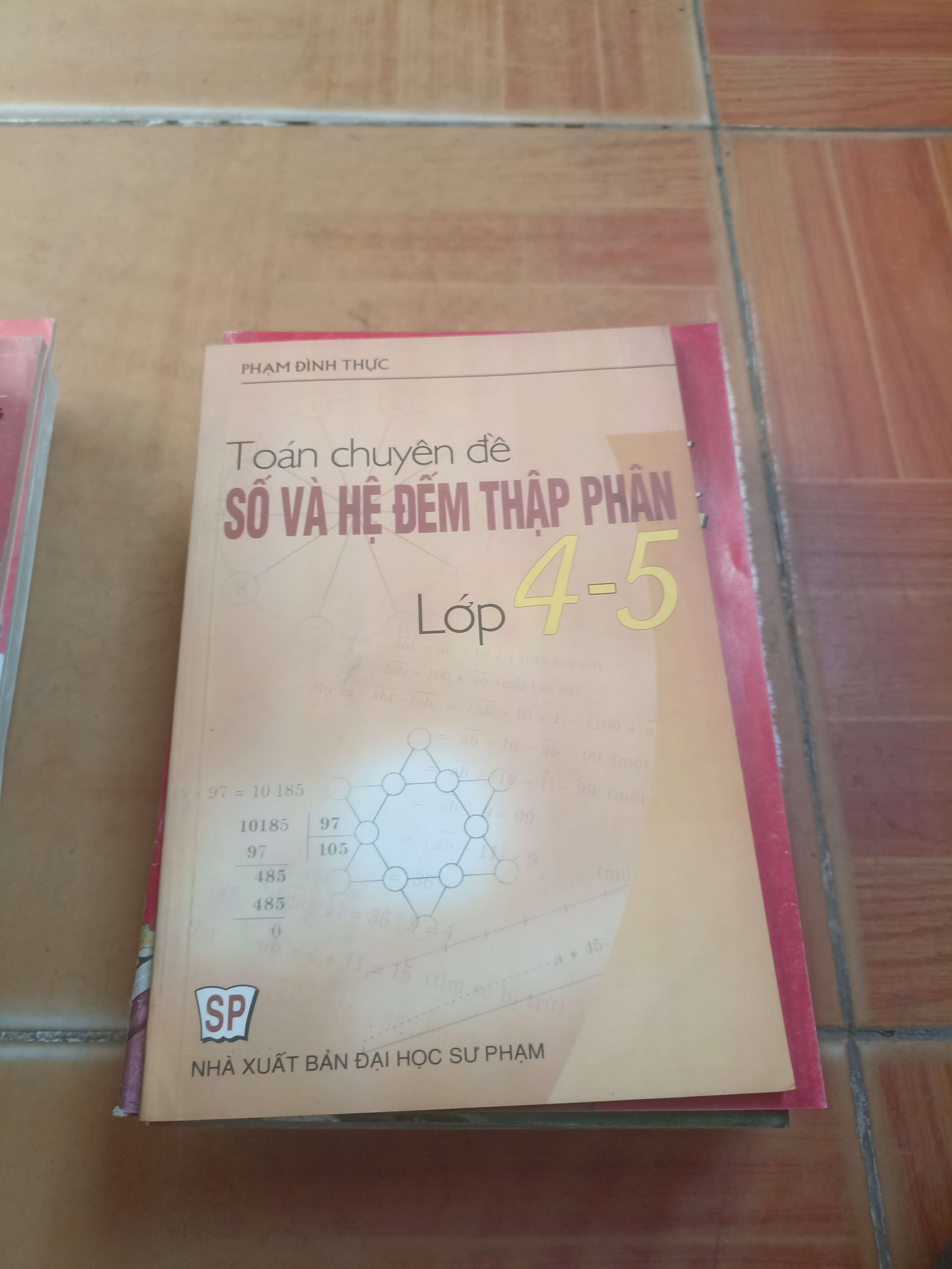 Toán chuyên đề số và hệ đếm thập phân tập 4 5 - Đình Thực 2006 (Giáo khoa) VAVO1304-AK3ST4