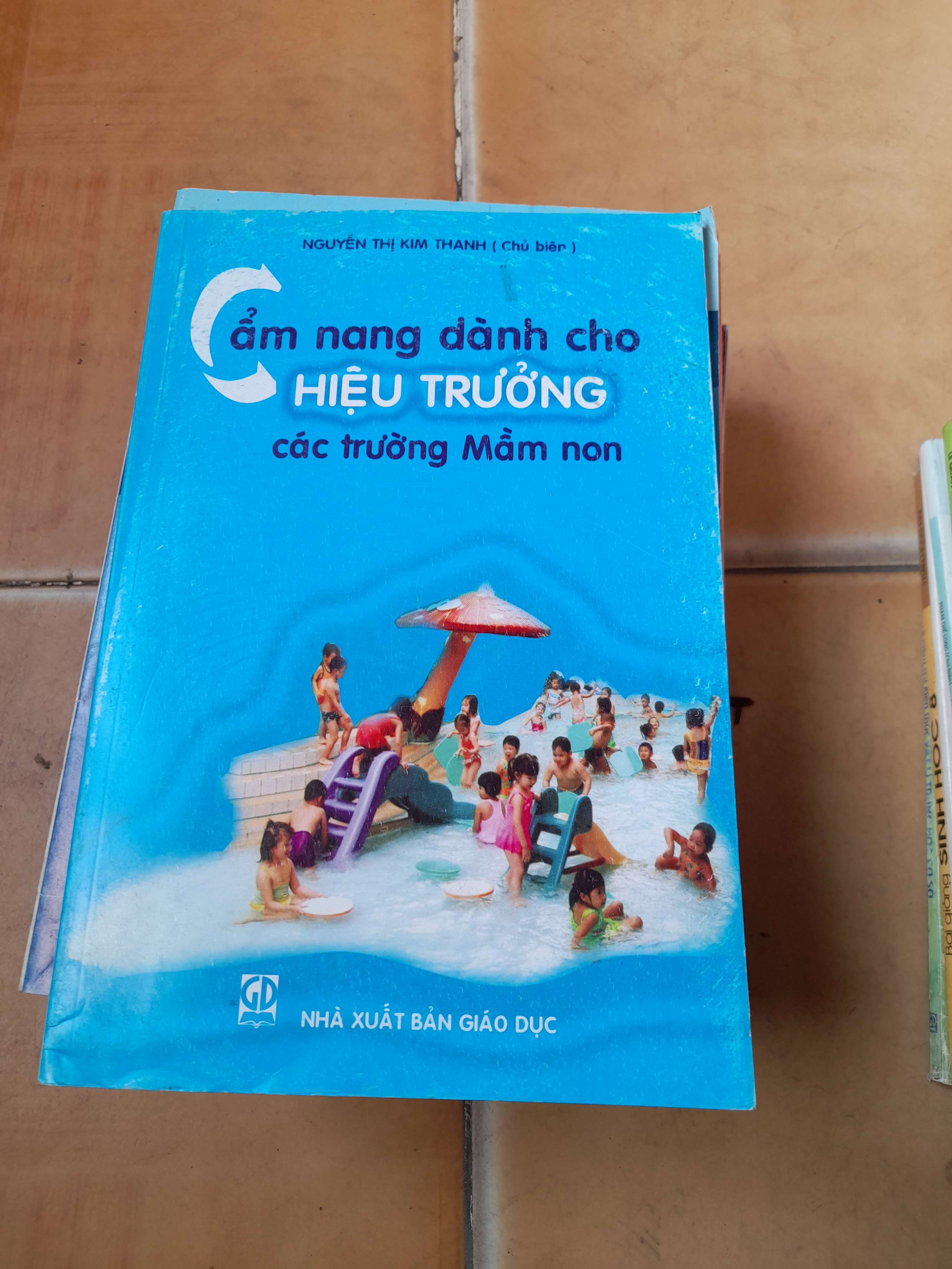 Cẩm Nang Dành Cho Hiệu Trưởng Các Trường Mầm Non - Nguyễn Thị Kim Thanh 2007 (Tham khảo - luyện thi) VAVO1304-AK3T4