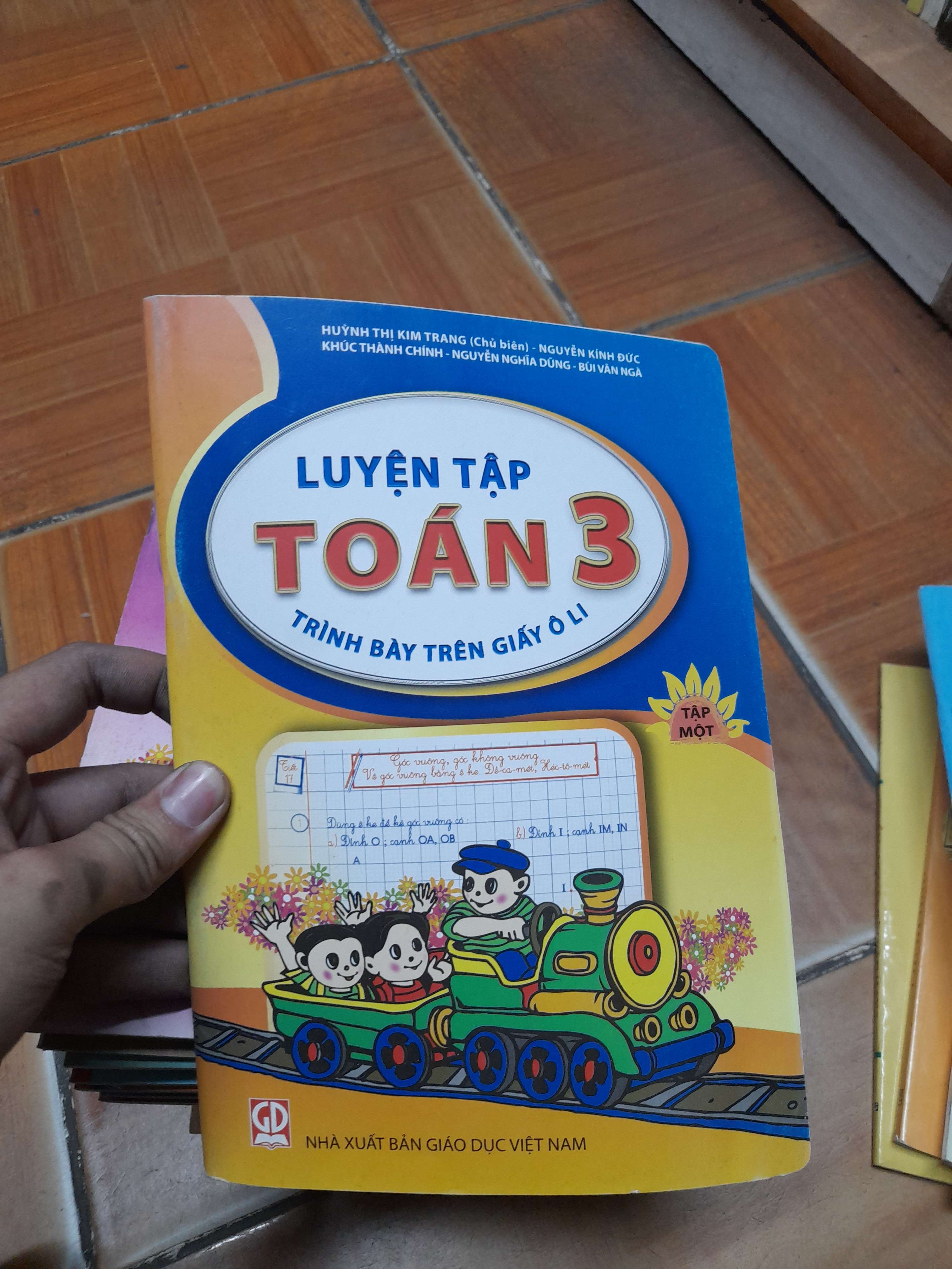 Luyện Tập Toán 3 (Tập 1) – Huỳnh Thị Kim Trang, Nguyễn Kính Đức, Khúc Thành Chính, Nguyễn Nghĩa Dũng, Bùi Văn Ngà 2019 (Tham khảo - luyện thi) VAVO1304-AK3ST1
