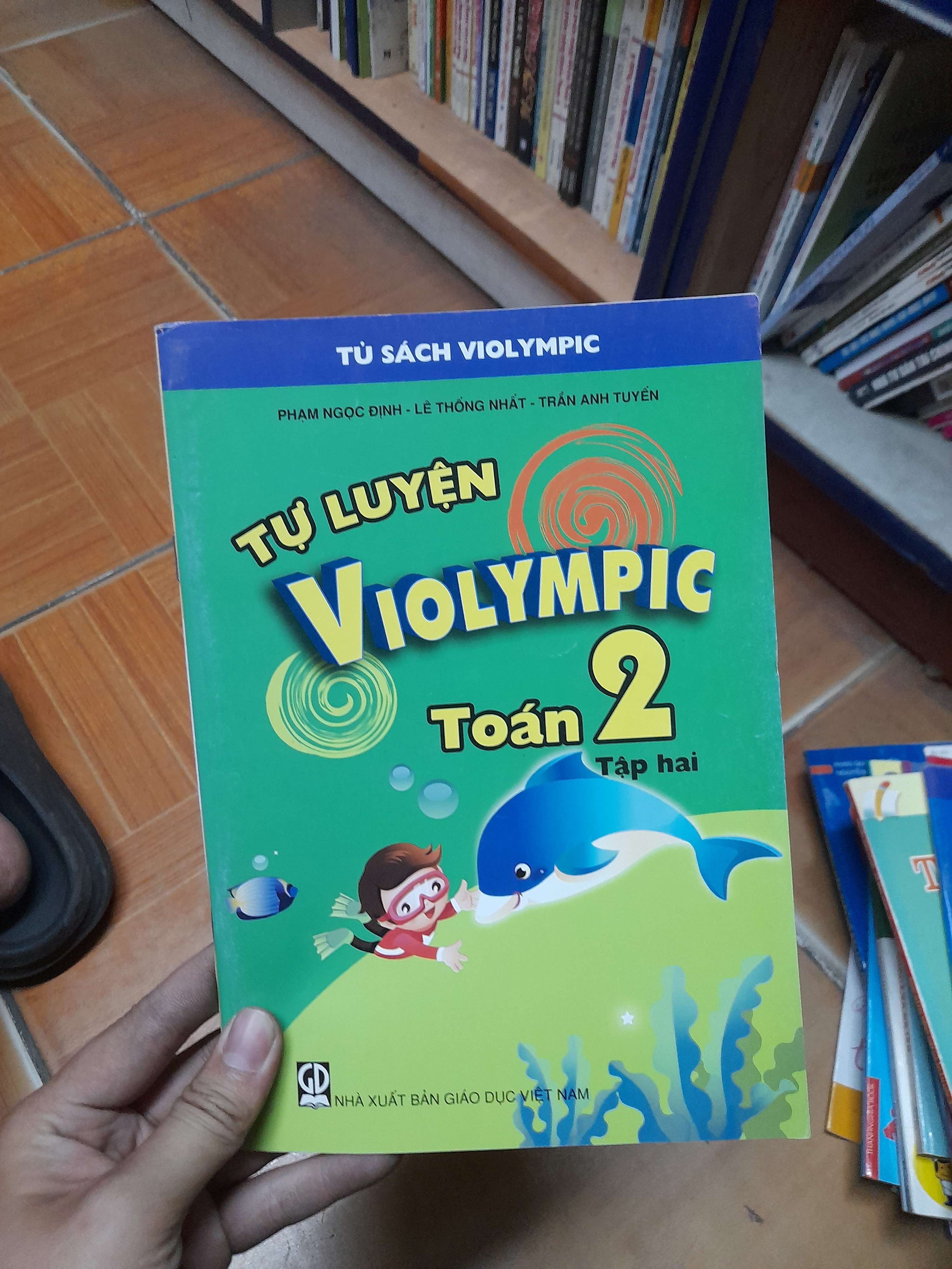 Tự Luyện Violympic Toán 2 (Tập 2) - Phạm Ngọc Định, Lê Thống Nhất, Trần Anh Tuyến 2010 (Tham khảo - luyện thi) VAVO1304-AK3ST1