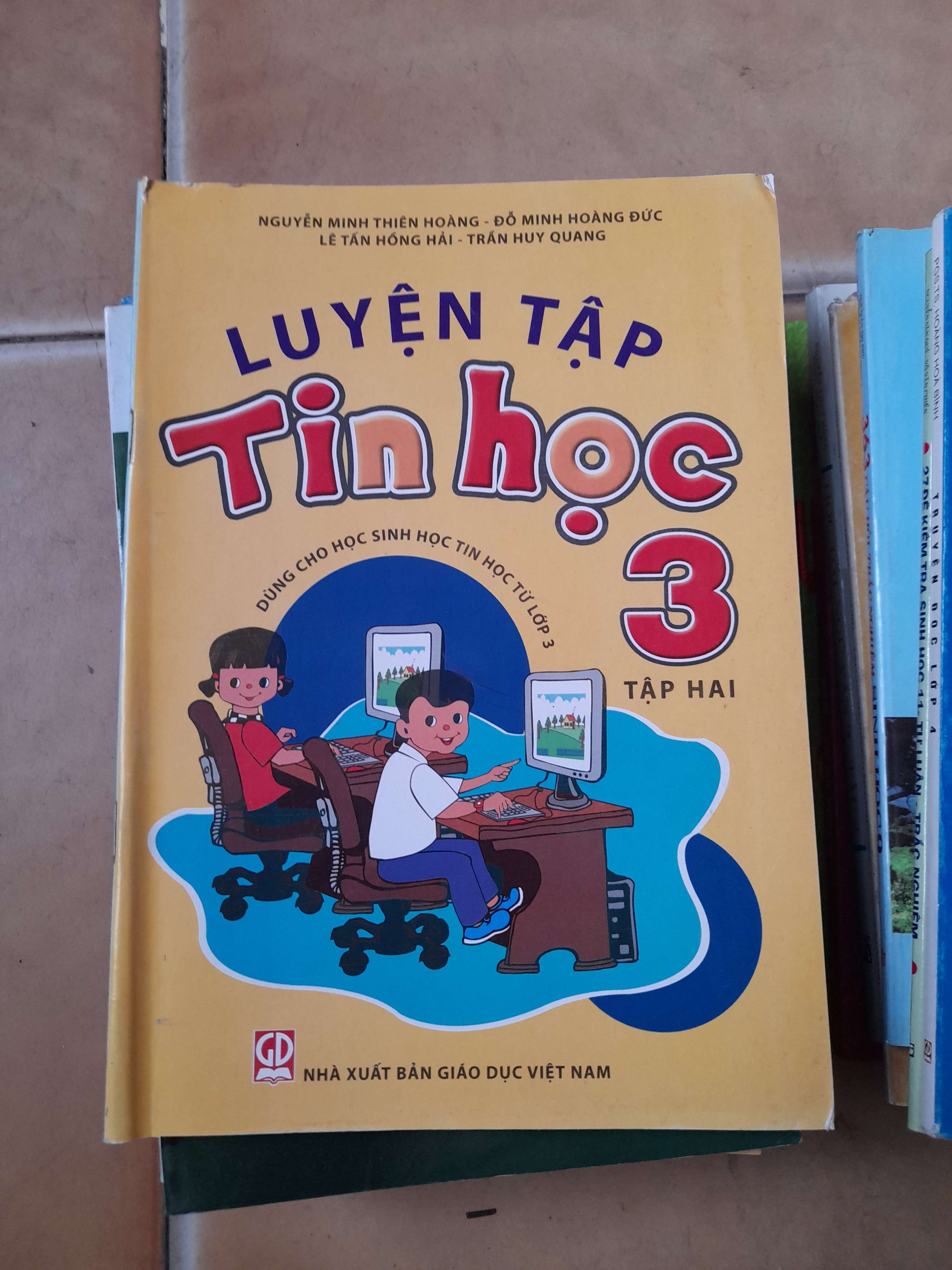 Luyện Tập Tin Học 3 (Tập 2) - Nguyễn Minh Thiên Hoàng, Đỗ Minh Hoàng Đức, Lê Tấn Hồng Hải, Trần Huy Quang 2019 (Tham khảo - luyện thi) VAVO1304-AK3ST1