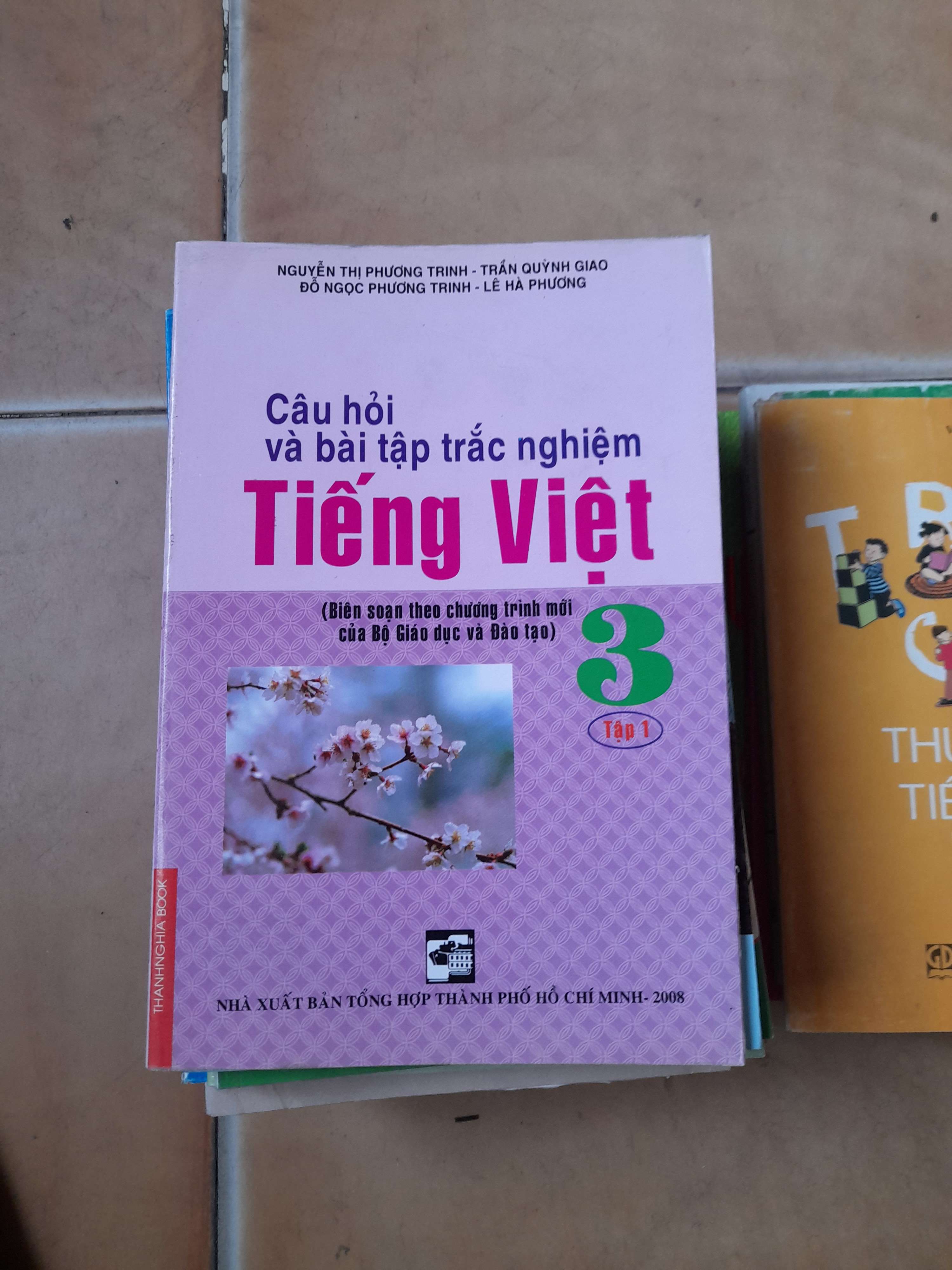 Câu Hỏi Và Bài Tập Trắc Nghiệm Tiếng Việt 3 (Tập 1) - Nguyễn Thị Phương Trinh, Trần Quỳnh Giao, Đỗ Ngọc Phương Trinh, Lê Hà Phương 2008 (Tham khảo - luyện thi) VAVO1304-AK3ST1