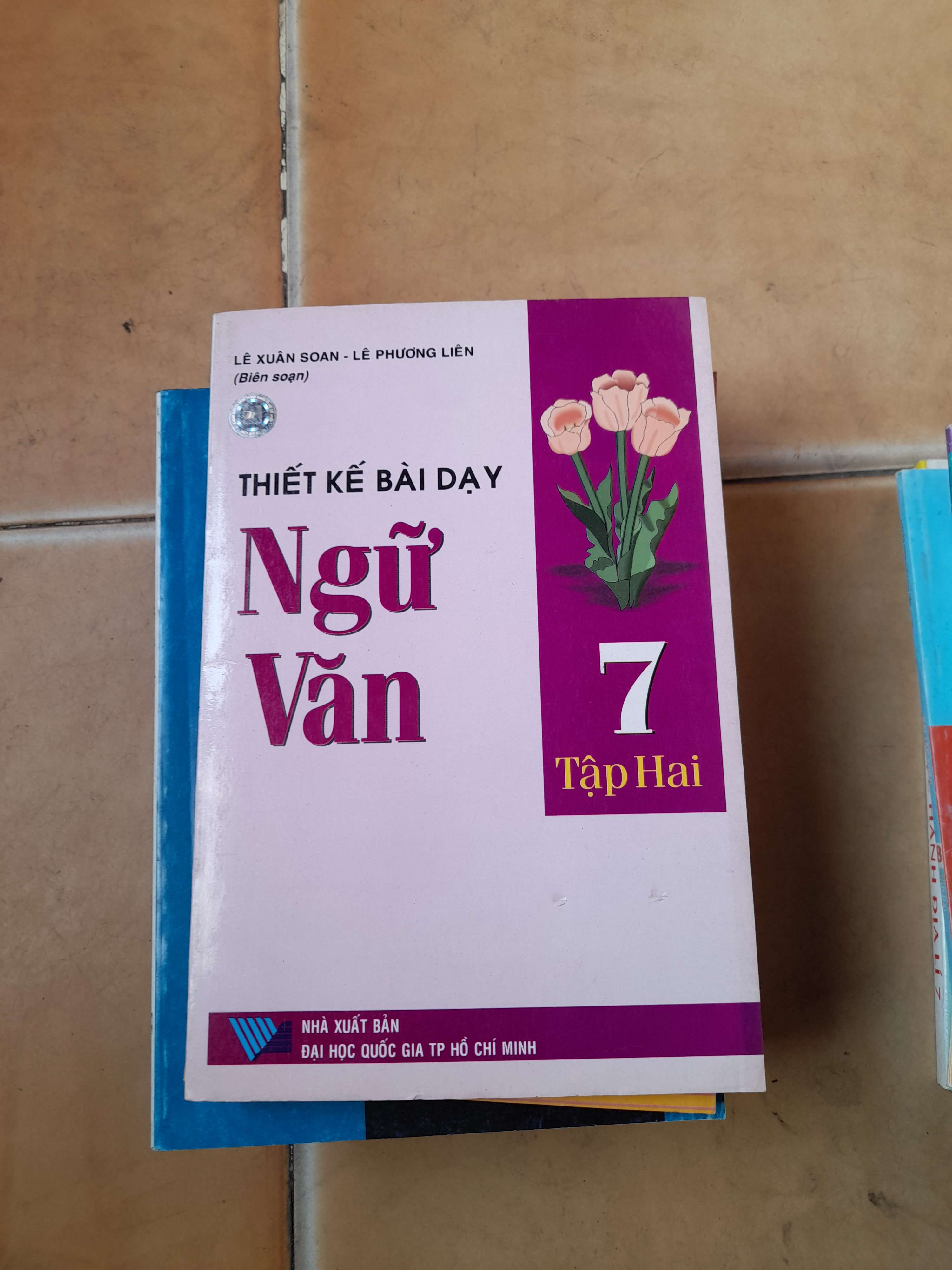 Thiết kế bài dạy Ngữ văn 7 (Tập Hai) - Lê Xuân Soạn, Lê Phương Liên 2005 (Tham khảo - luyện thi) VAVO1304-AK3T4