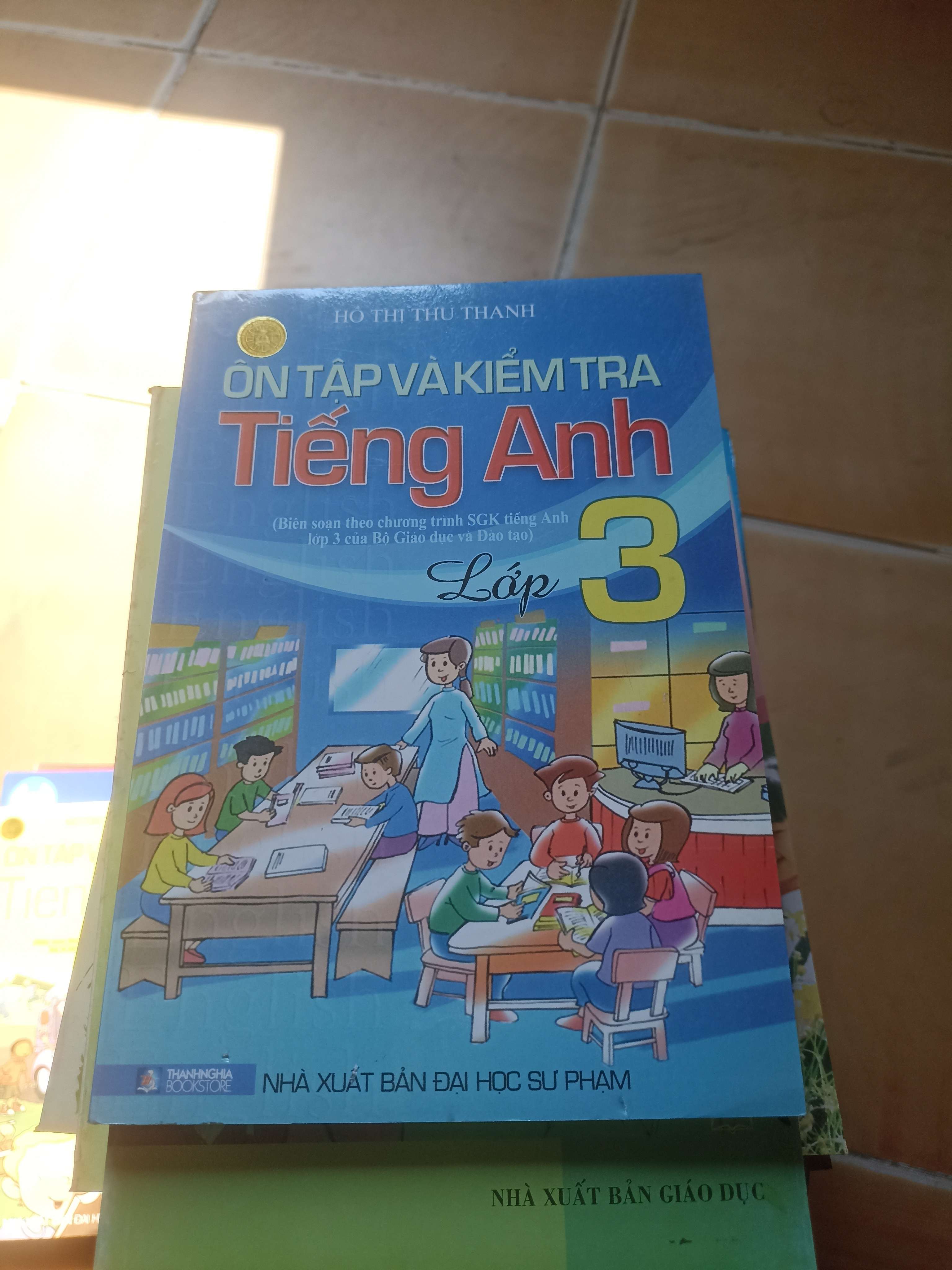 Ôn Tập Và Kiểm Tra Tiếng Anh Lớp 3 – Hồ Thị Thu Thanh 2013 (Tham khảo - luyện thi) VAVO1304-AK3ST2