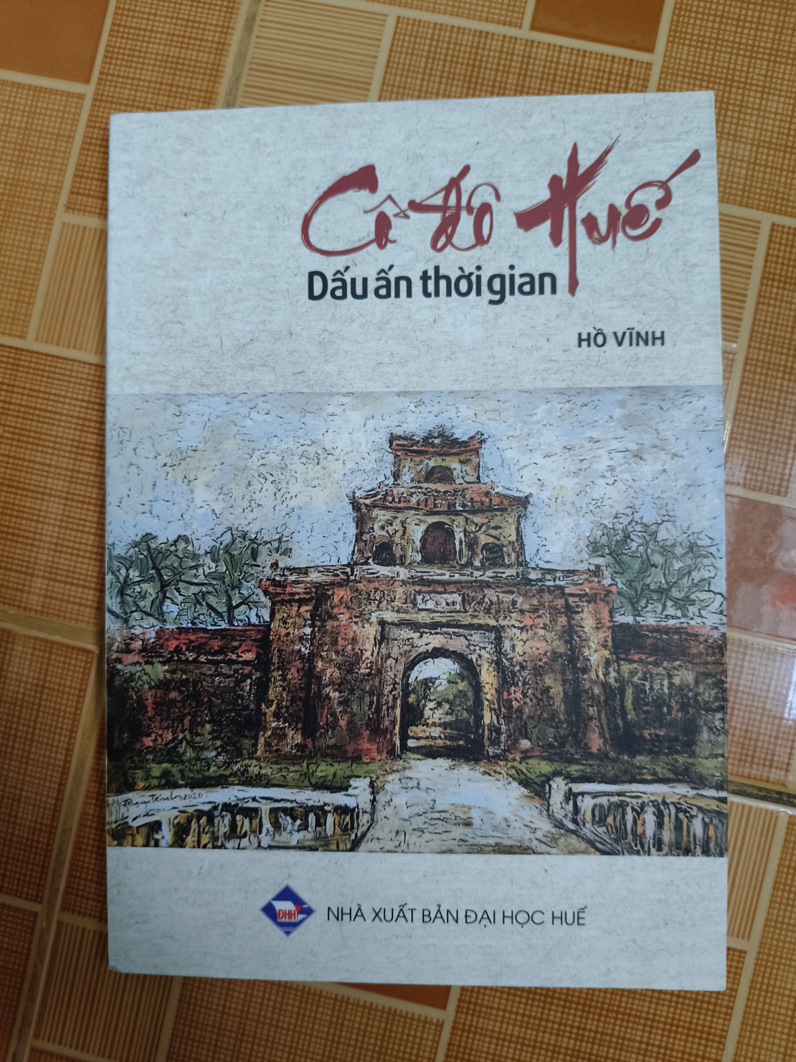 Cố đô Huế dấu ấn thời gian - 2021 - 166 trang (Lịch sử Việt Nam) ANTQ1304