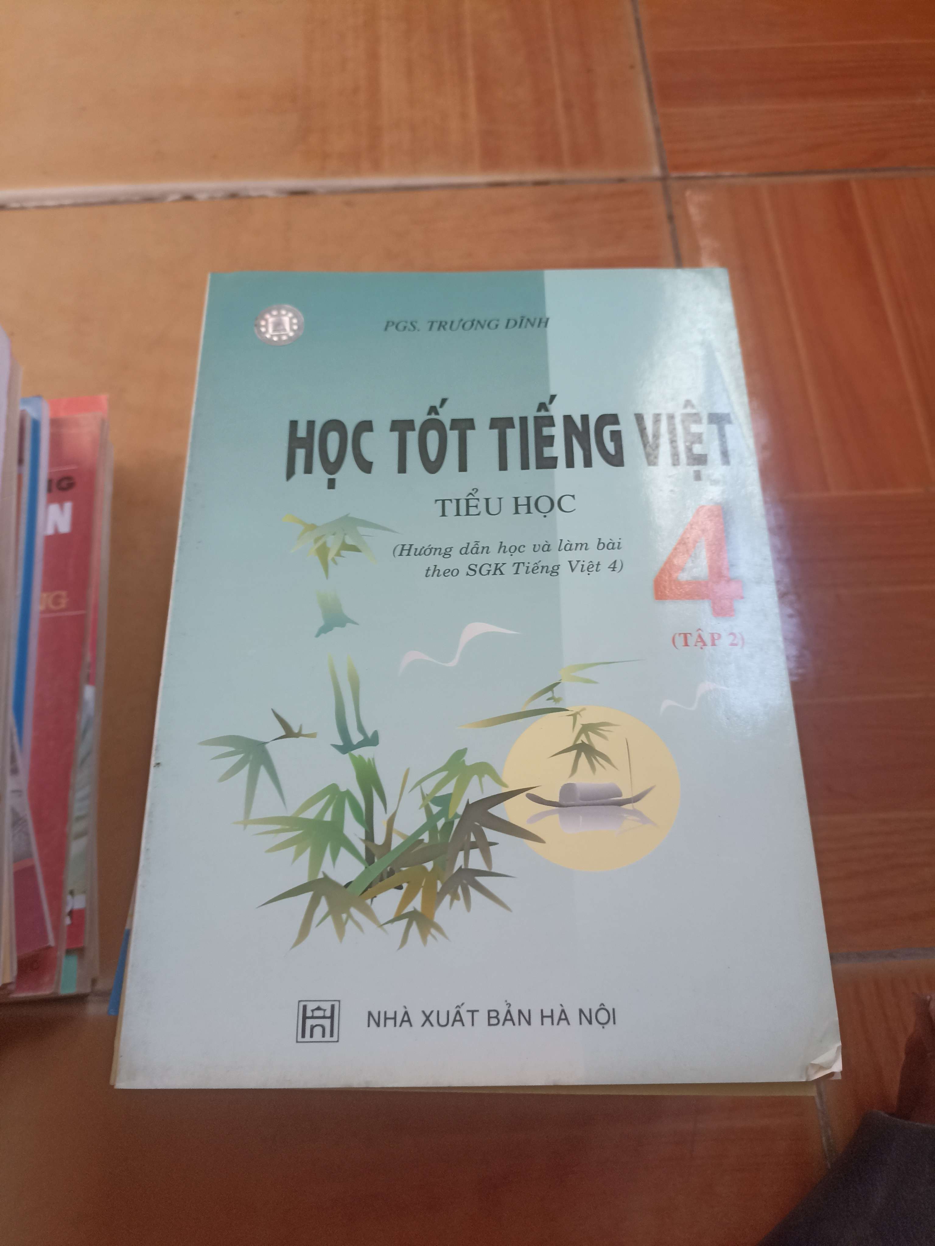 Học tốt tiếng việt tiểu học 4 - Trương Dĩnh 2006 (Giáo khoa) VAVO1304-AK3ST4