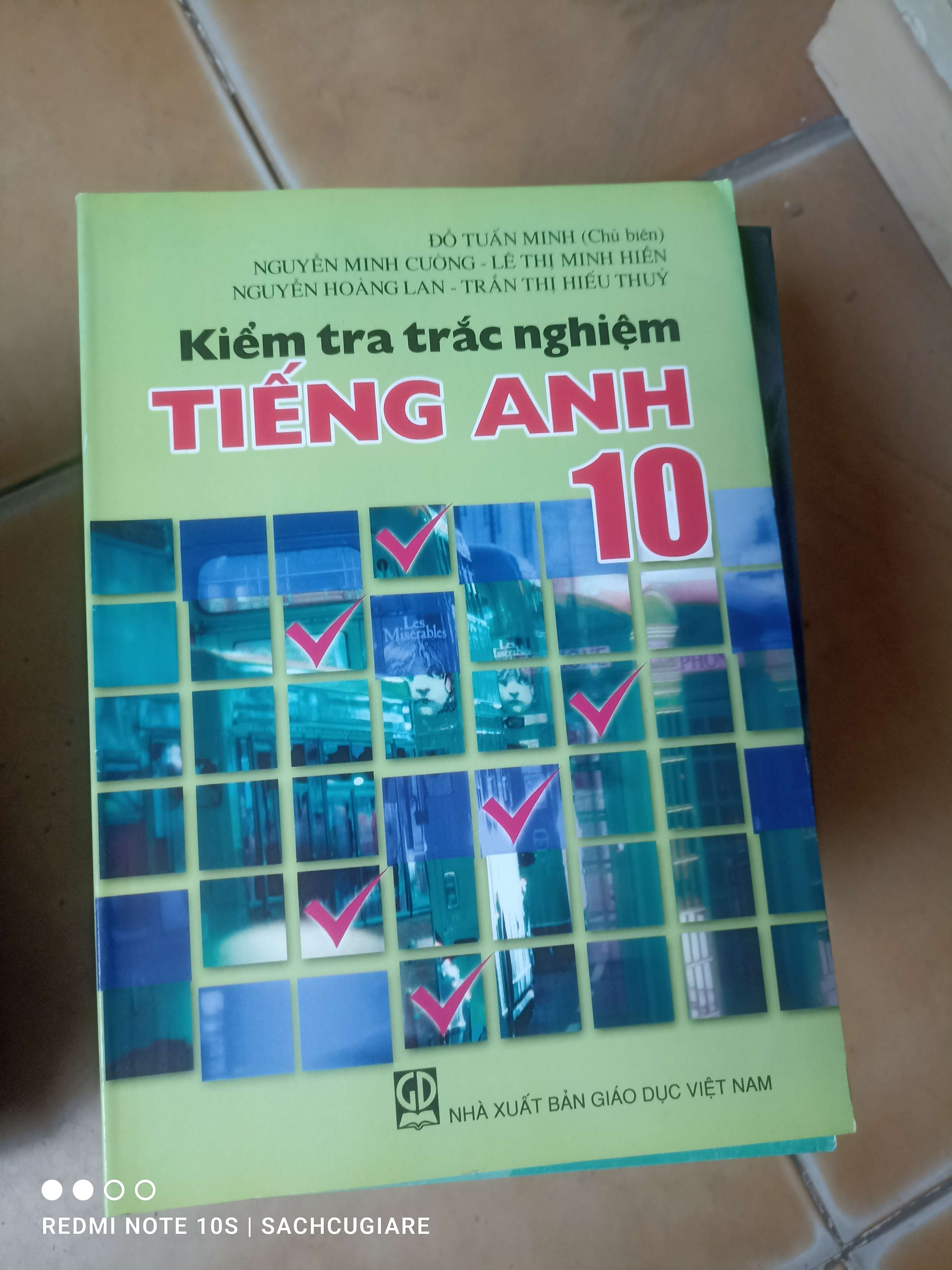 Kiểm Tra Trắc Nghiệm Tiếng Anh 10 - Đỗ Tuấn Minh, Nguyễn Minh Cường, Lê Thị Minh Hiền, Nguyễn Hoàng Lan, Trần Thị Hiếu Thủy 2012 (Sách tự học tiếng Anh) VAVO1304-AK3T2