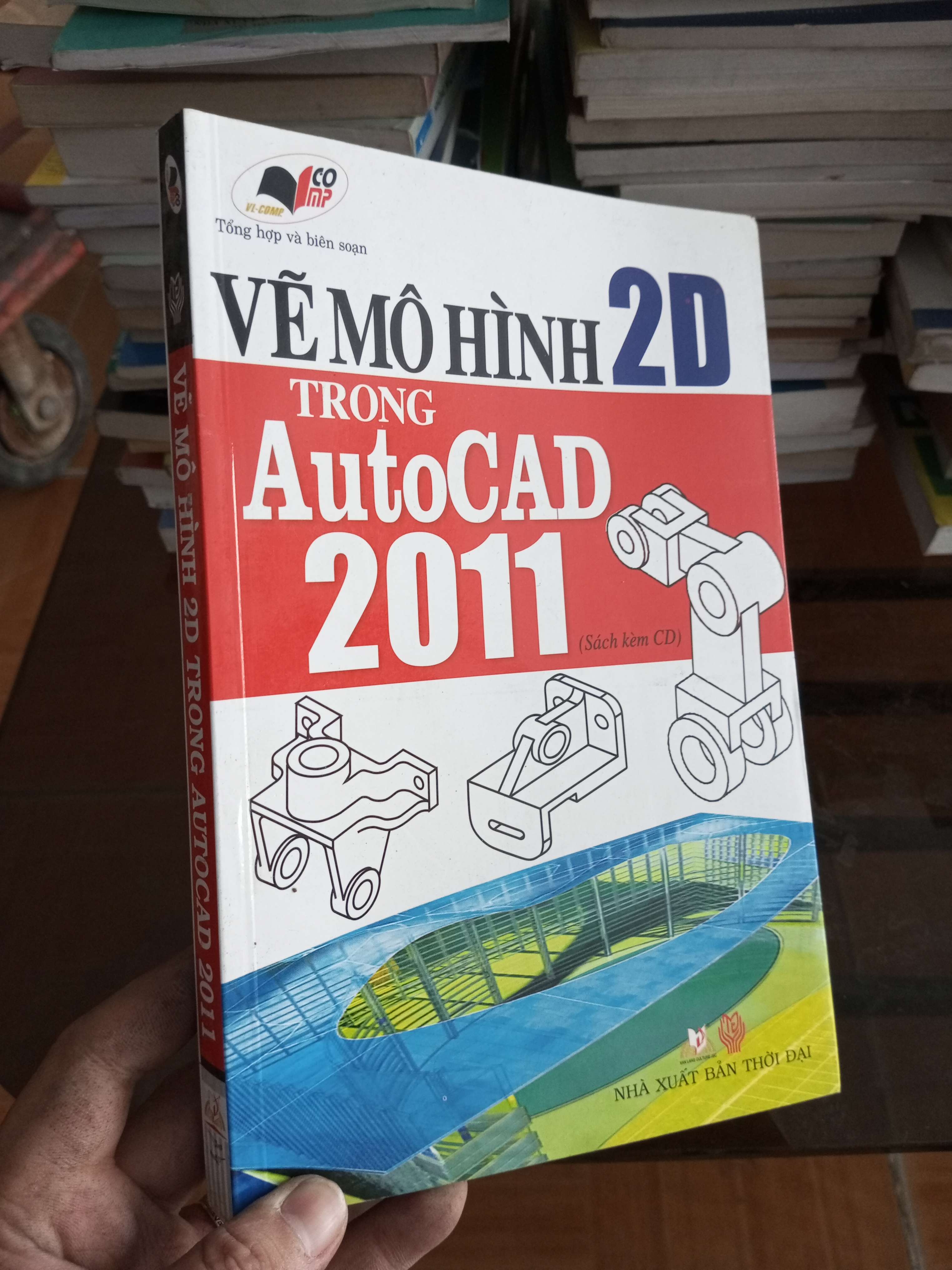 Vẽ mô hình 2D trong autocad 2011 2011 (Sách giáo khoa - giáo trình) VAVO1304-A0