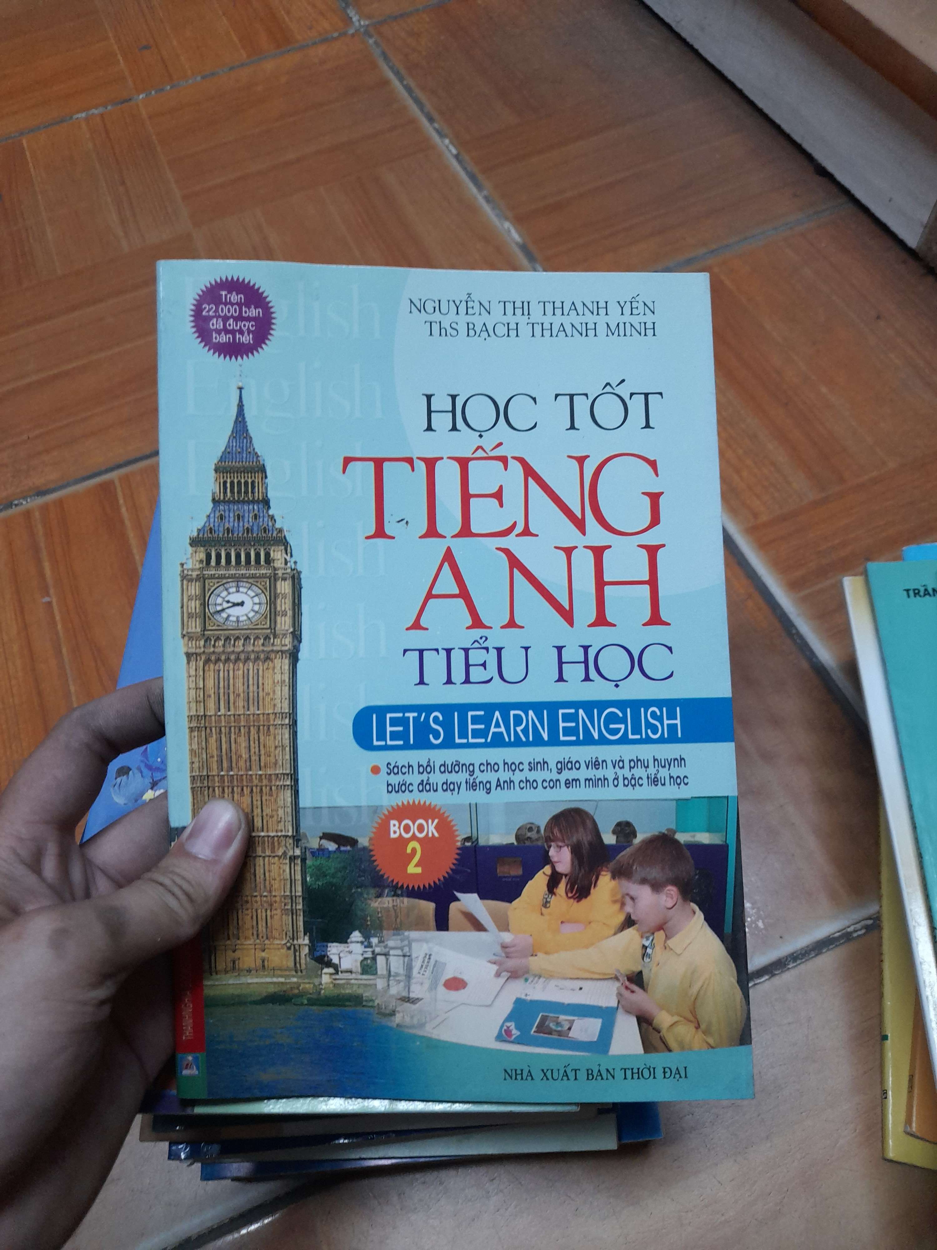 Học Tốt Tiếng Anh Tiểu Học Book 2 – Nguyễn Thị Thanh Yến, Bạch Thanh Minh 2009 (Sách tự học tiếng Anh) VAVO1304-AK3ST1