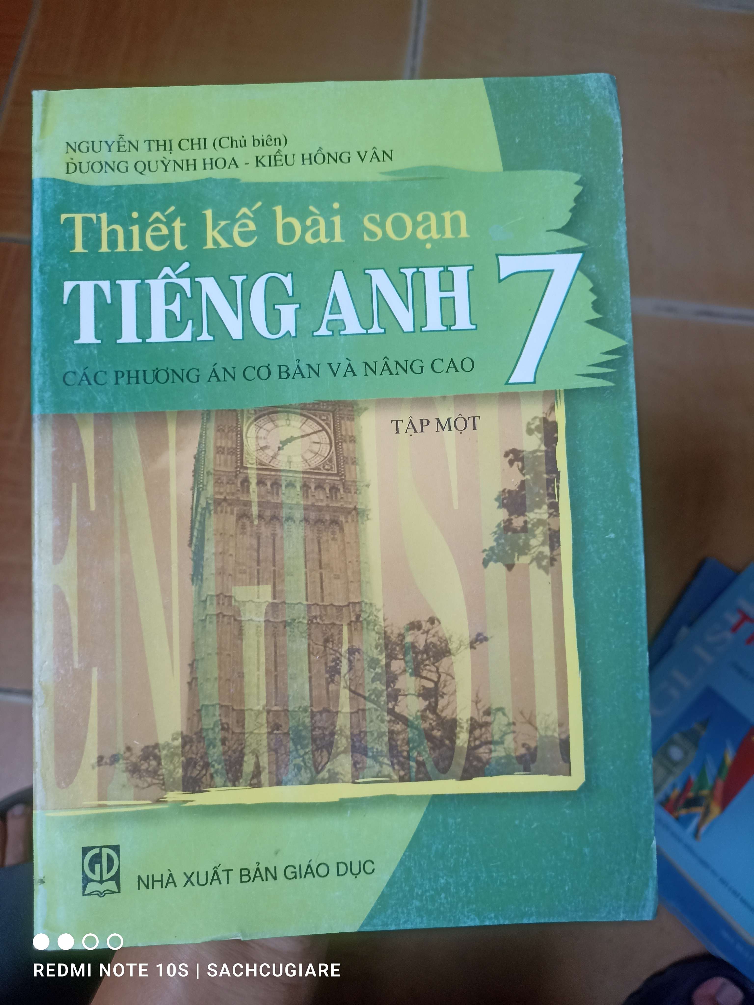 Thiết Kế Bài Soạn Tiếng Anh 7 (Các Phương Án Cơ Bản Và Nâng Cao) (Tập 1) - Nguyễn Thị Chi, Dương Quỳnh Hoa, Kiều Hồng Vân 2005 (Tham khảo - luyện thi) VAVO1304-AK3T2