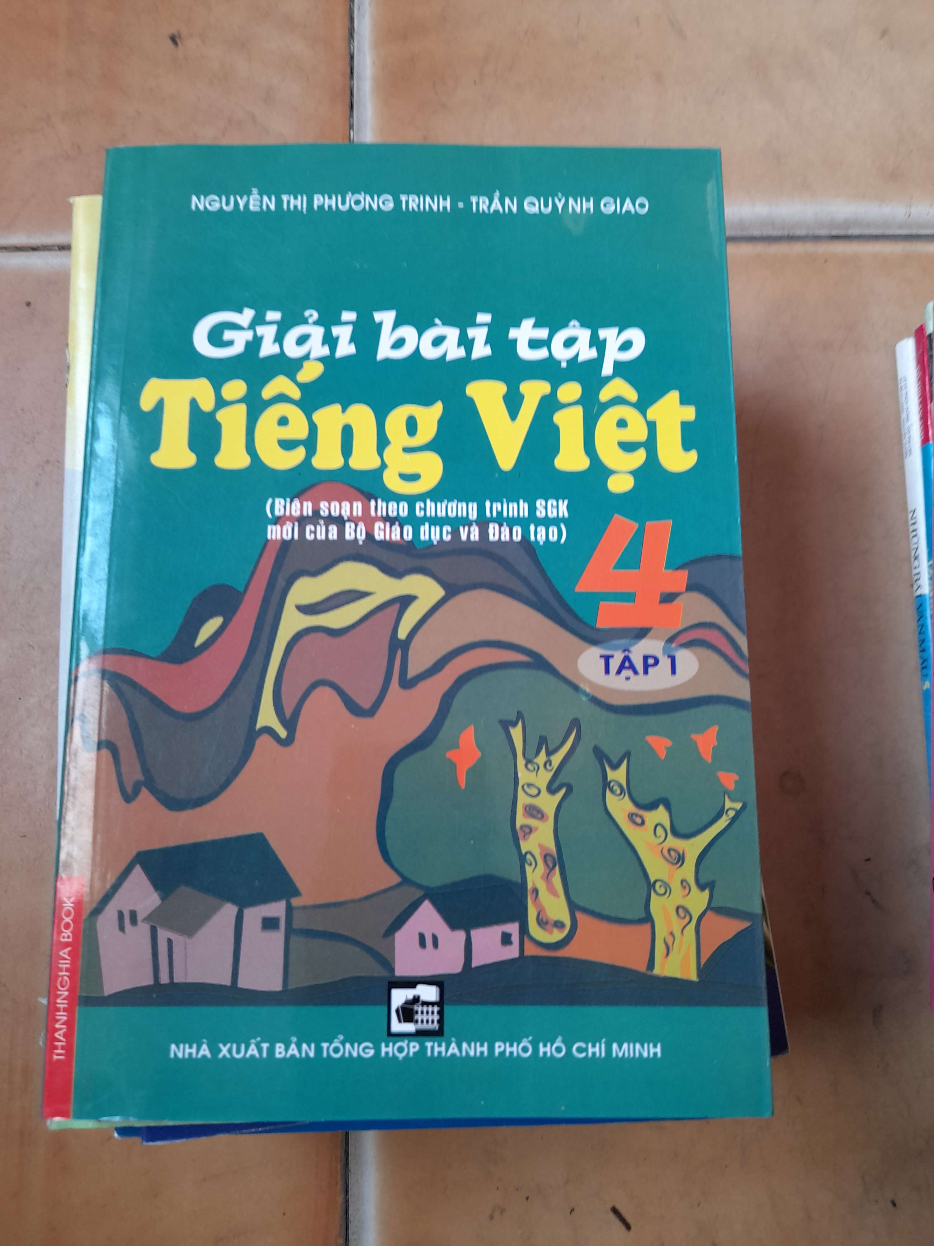 Giải Bài Tập Tiếng Việt 4 (Tập 1) - Nguyễn Thị Phương Trinh, Trần Quỳnh Giao 2008 (Tham khảo - luyện thi) VAVO1304-AK3ST1