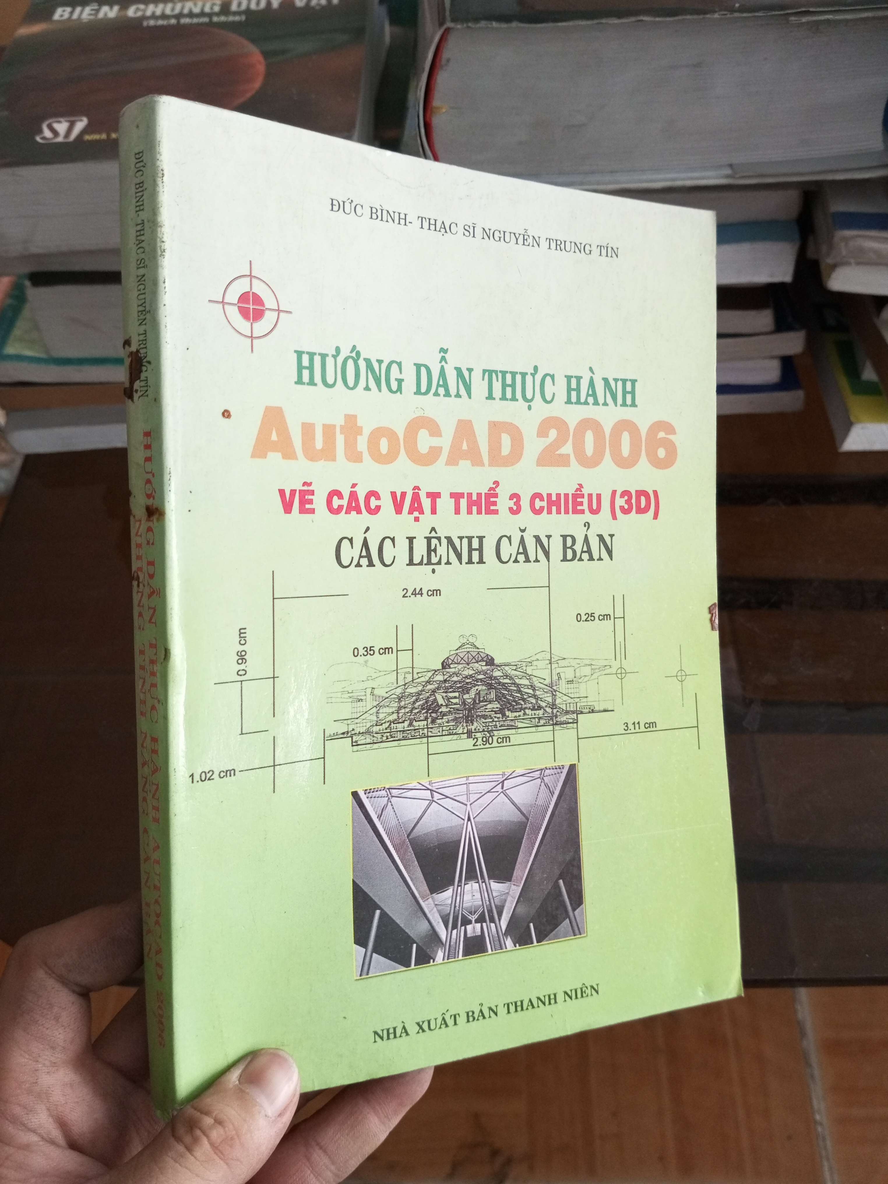 Hướng dẫn thực hành autocad 2006 vẽ các vật thể ba chiều (3D) các lệnh căn bản - Trung Tín 2005 (Sách công nghệ thông tin) VAVO1304-A0