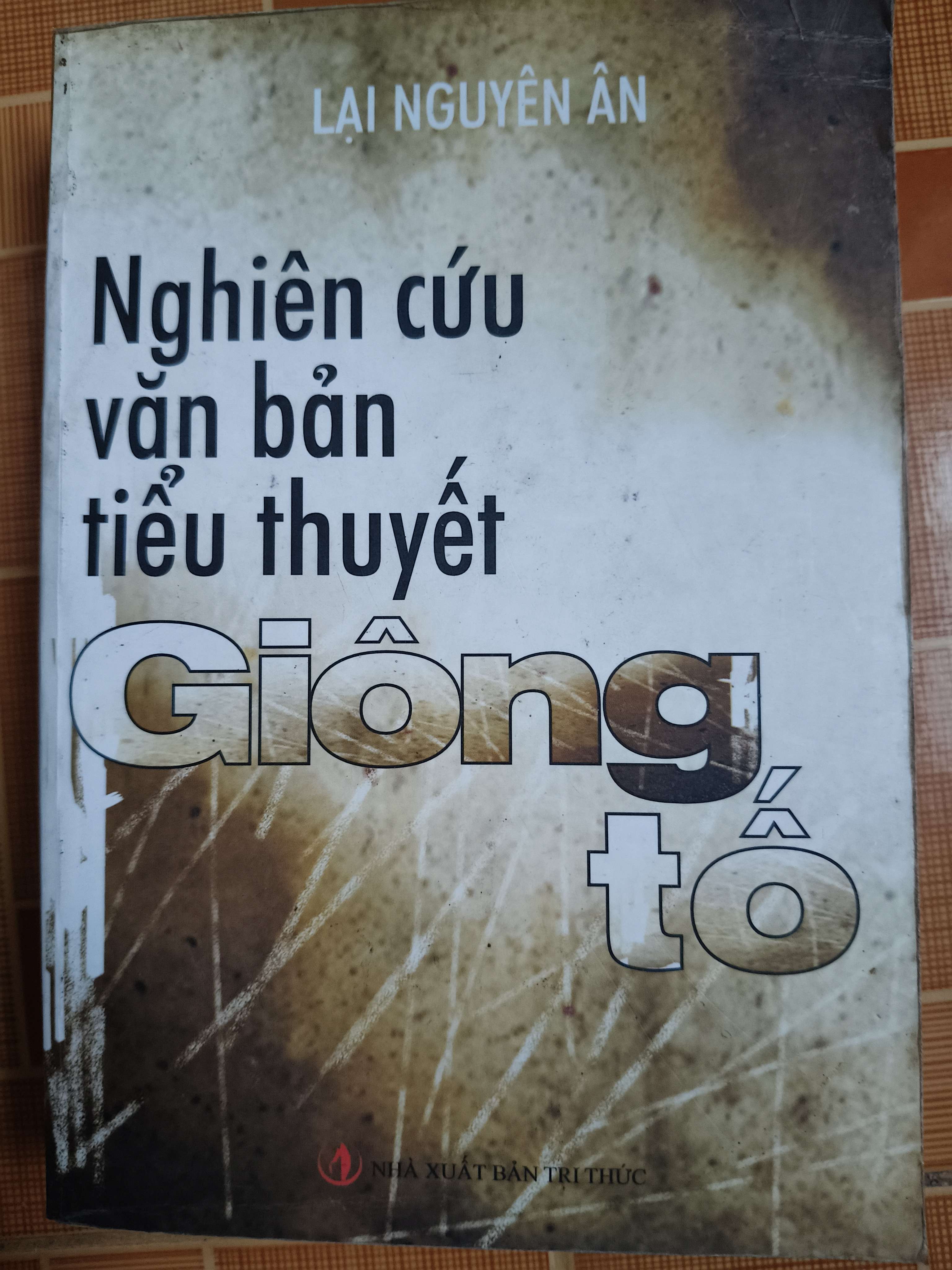Nghiên cứu văn bản tiểu thuyết giông tố - 2007 - 703 trang (Văn học Việt Nam) ANTQ1304