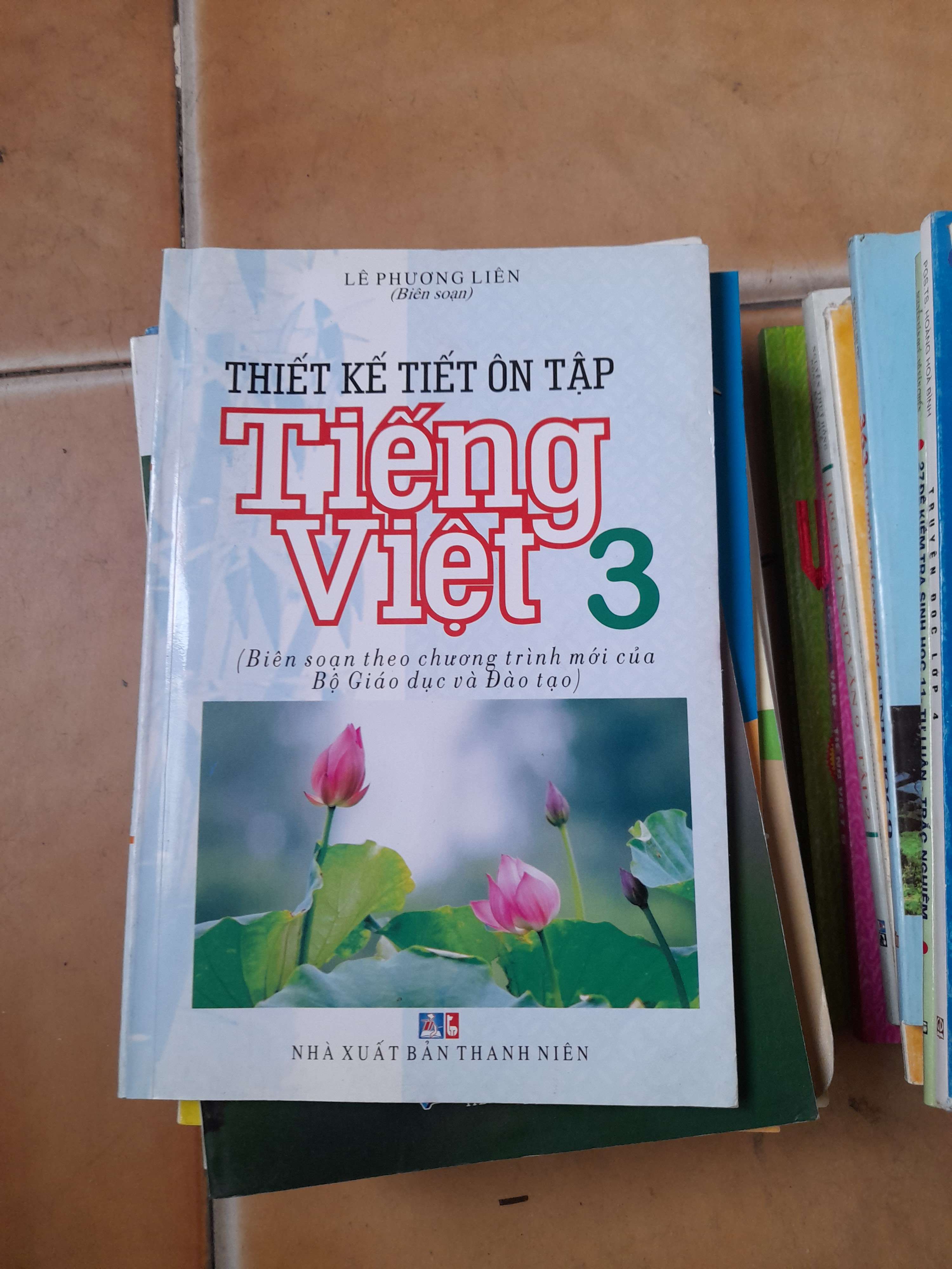 Thiết Kế Tiết Ôn Tập Tiếng Việt 3 - Lê Phương Liên 2004 (Tham khảo - luyện thi) VAVO1304-AK3ST1