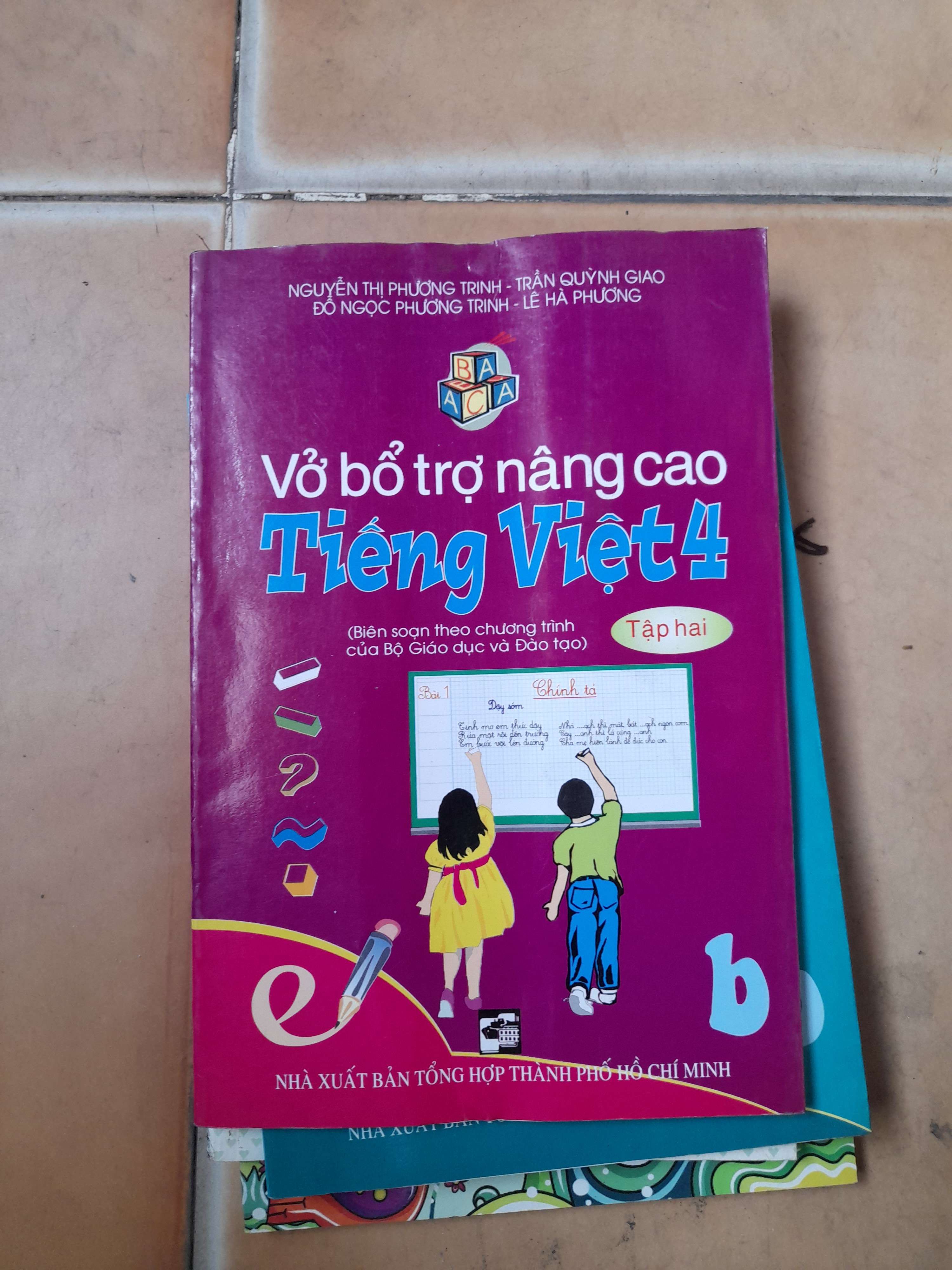 Vở Bổ Trợ Nâng Cao Tiếng Việt 4 (Tập 2) - Nguyễn Thị Phương Trinh, Trần Quỳnh Giao, Đỗ Ngọc Phương Trinh, Lê Hà Phương 2009 (Tham khảo - luyện thi) VAVO1304-AK3ST1