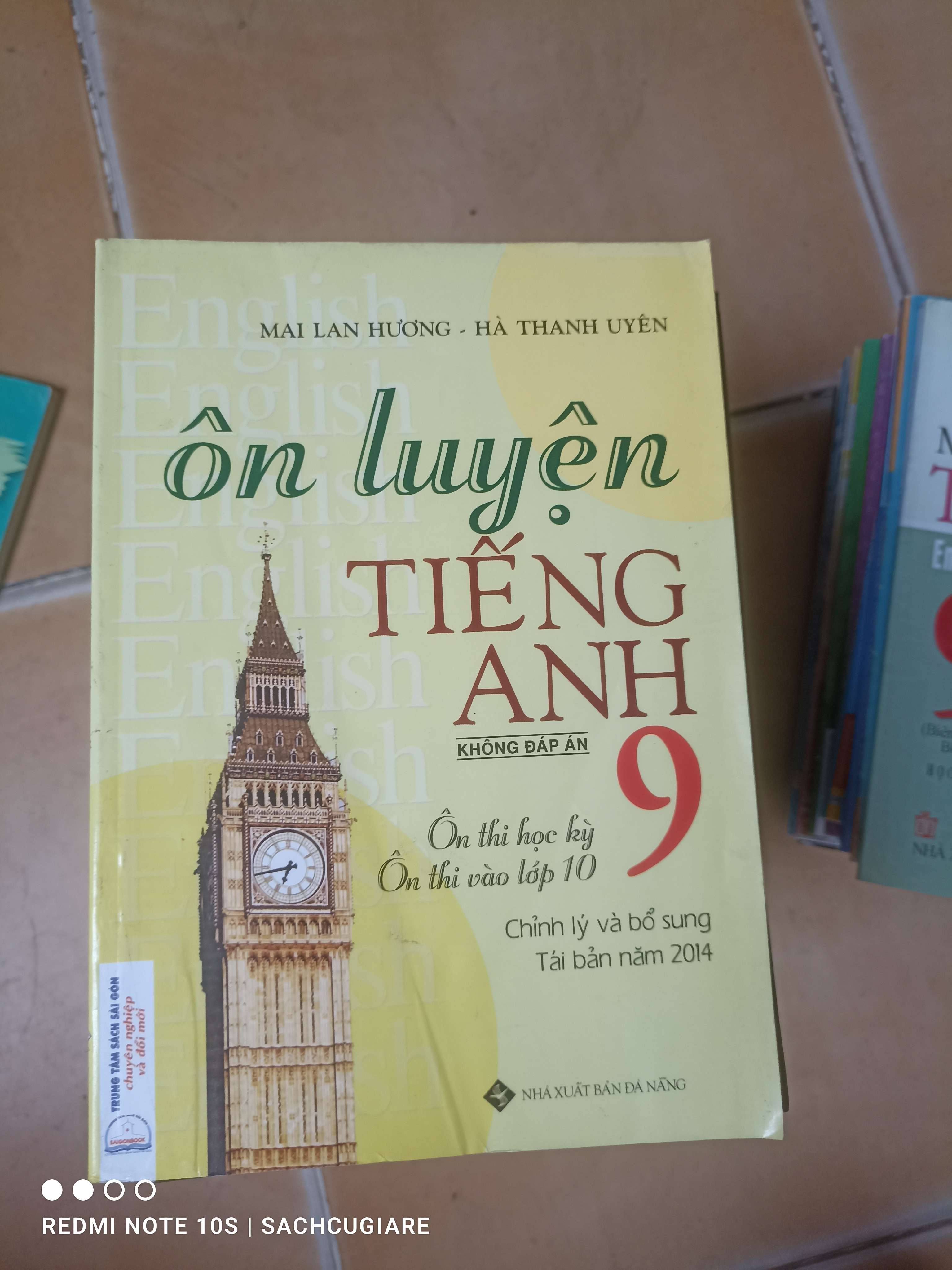Ôn Luyện Tiếng Anh 9 (Không Đáp Án, Ôn Thi Học Kỳ, Ôn Thi Vào Lớp 10, Chỉnh Lý Và Bổ Sung Tái Bản Năm 2014) - Mai Lan Hương, Hà Thanh Uyên 2014 (Sách tự học tiếng Anh) VAVO1304-AK3T2