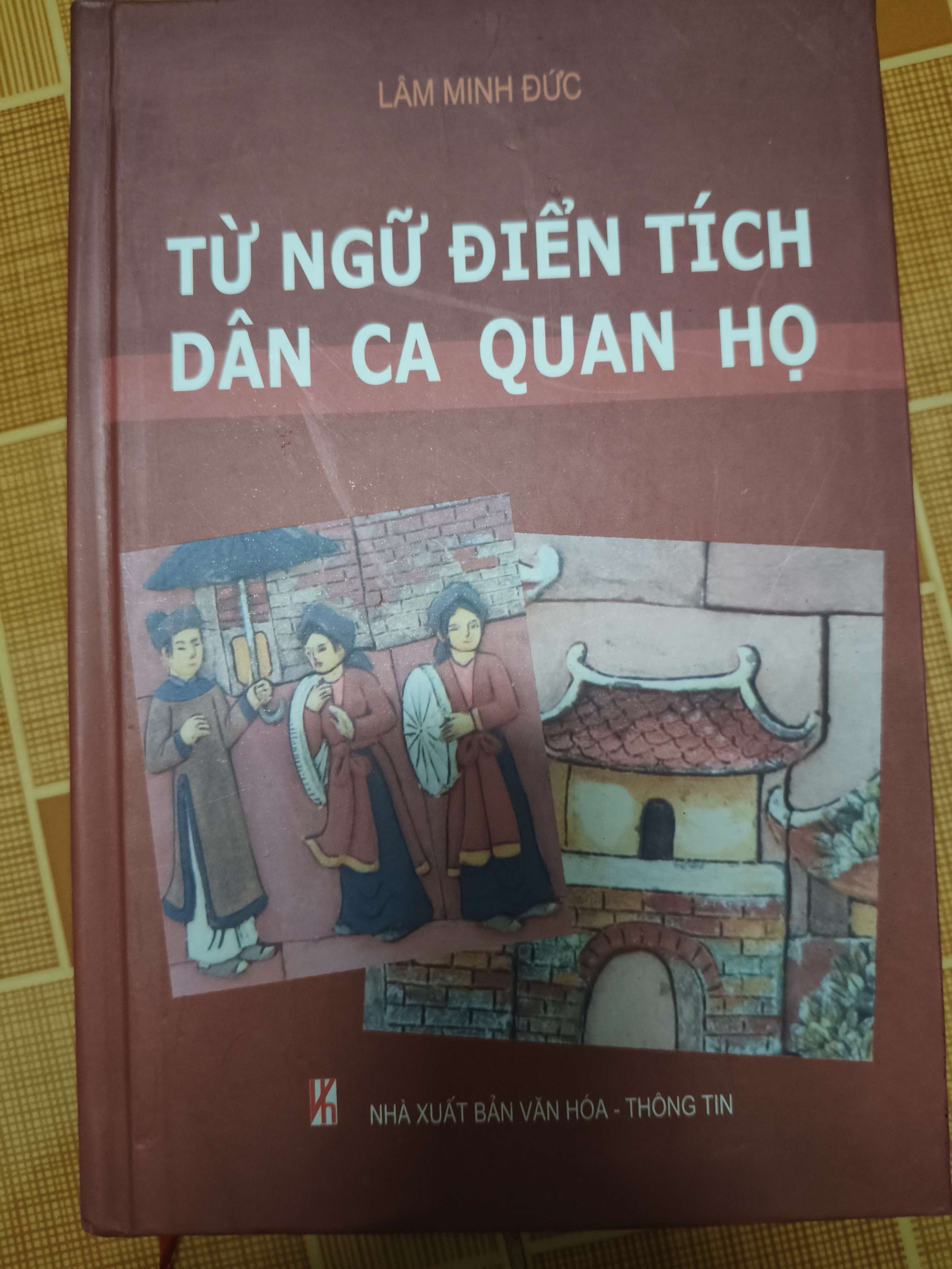 Từ ngữ điển tích dân ca quan họ - 2012 - 364 trang - Bìa cứng (Văn học Việt Nam) ANTQ1304