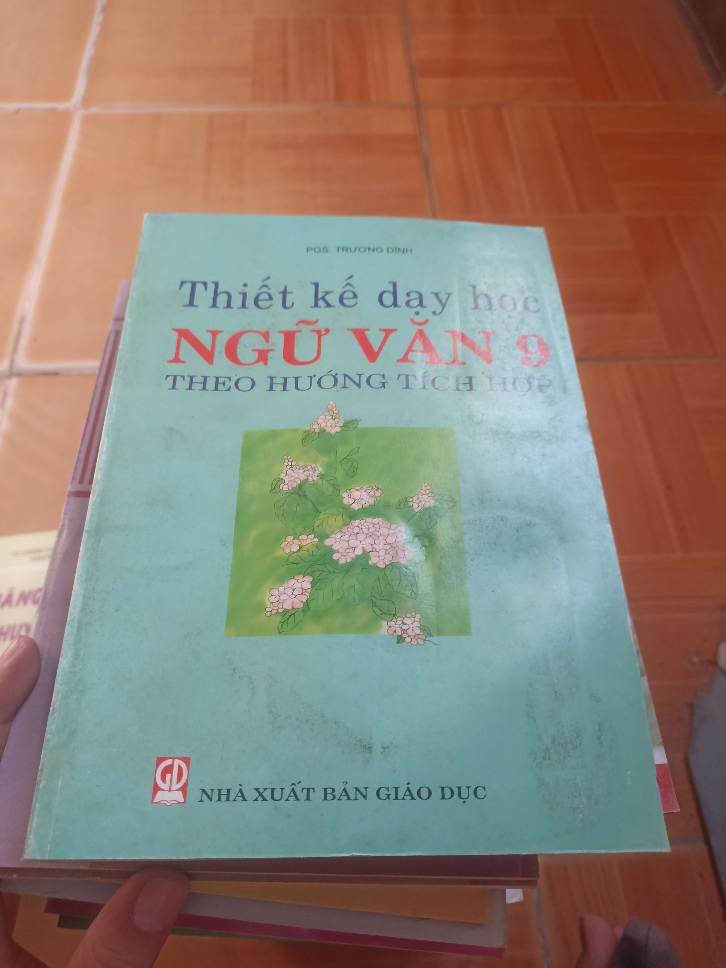 Thiết kế dạy học Ngữ văn 9 theo hướng tích hợp - Trương Dĩnh 2005 (Giáo khoa) VAVO1304-AK3ST4