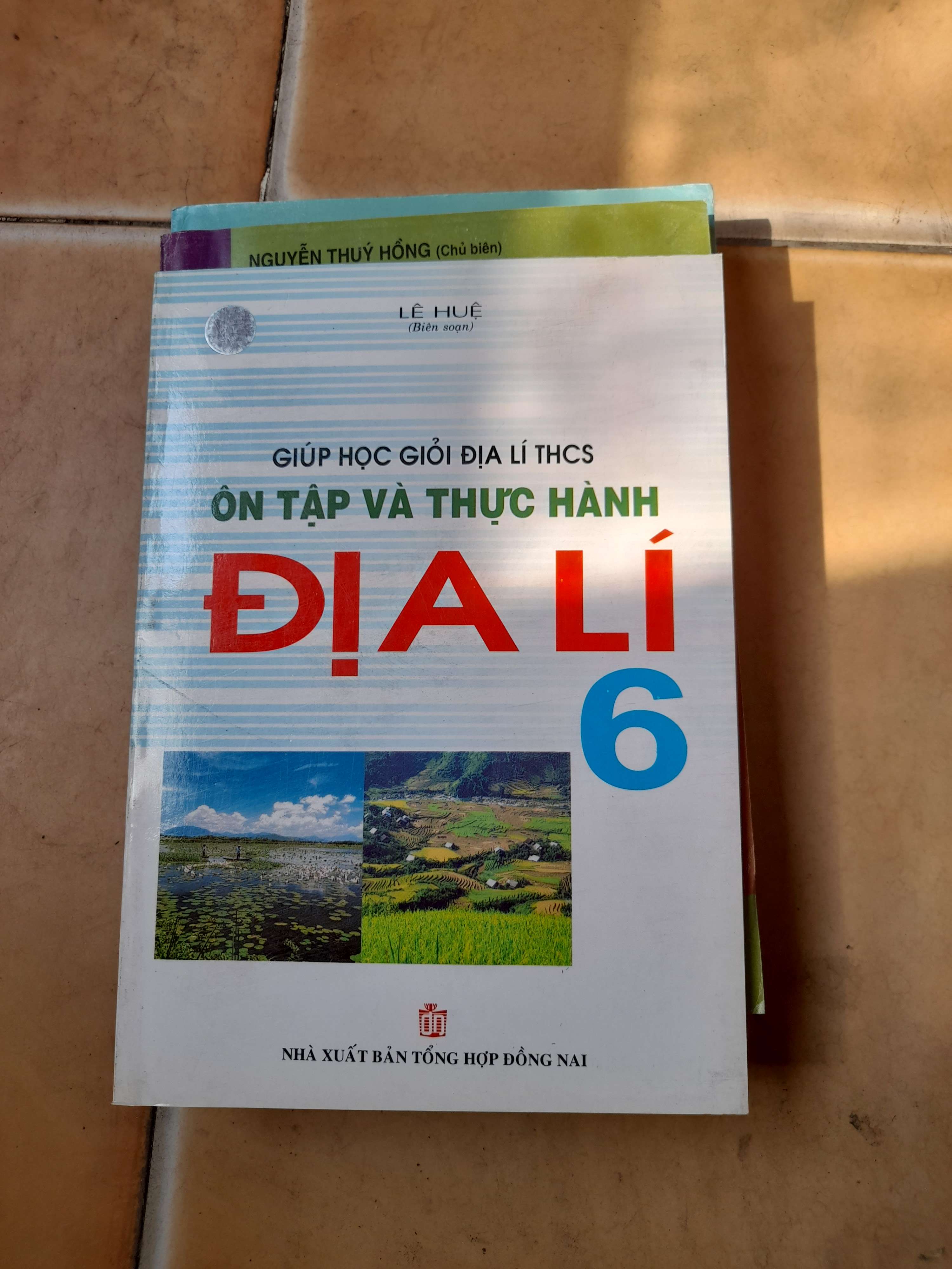 Ôn Tập Và Thực Hành Địa Lí 6 - Lê Huệ 2006 (Tham khảo - luyện thi) VAVO1304-AK3T3