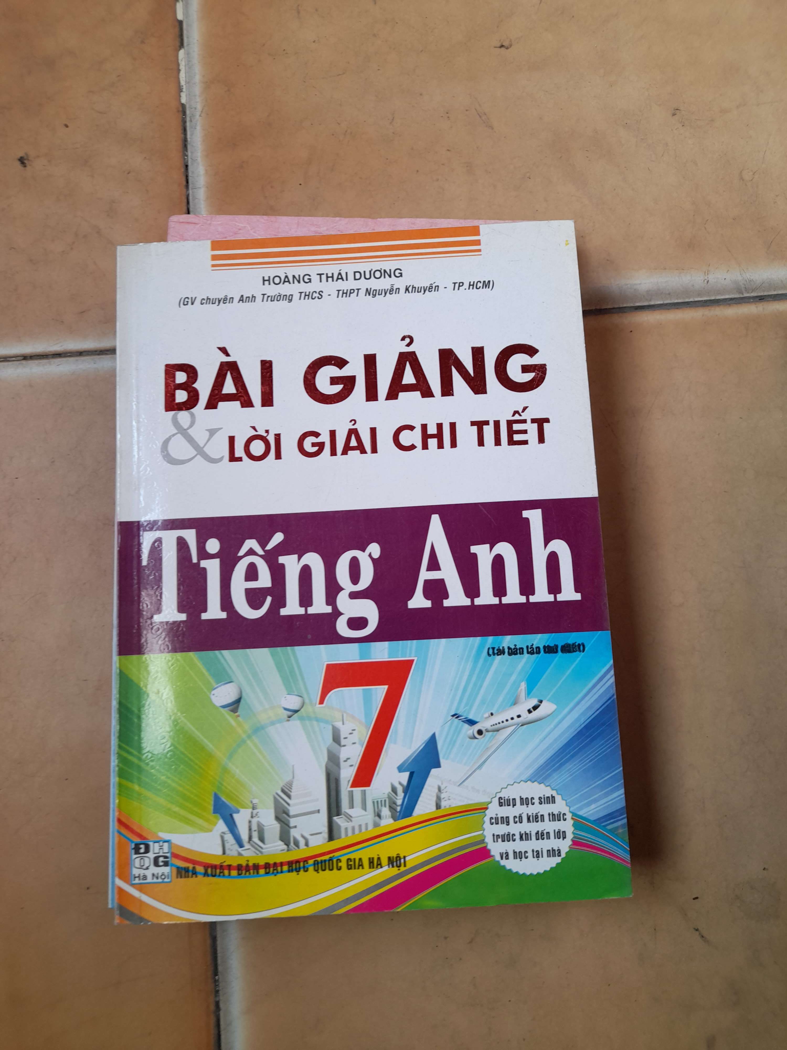 Bài giảng & lời giải chi tiết Tiếng Anh 7 - Hoàng Thái Dương 2015 (Tham khảo - luyện thi) VAVO1304-AK3T4