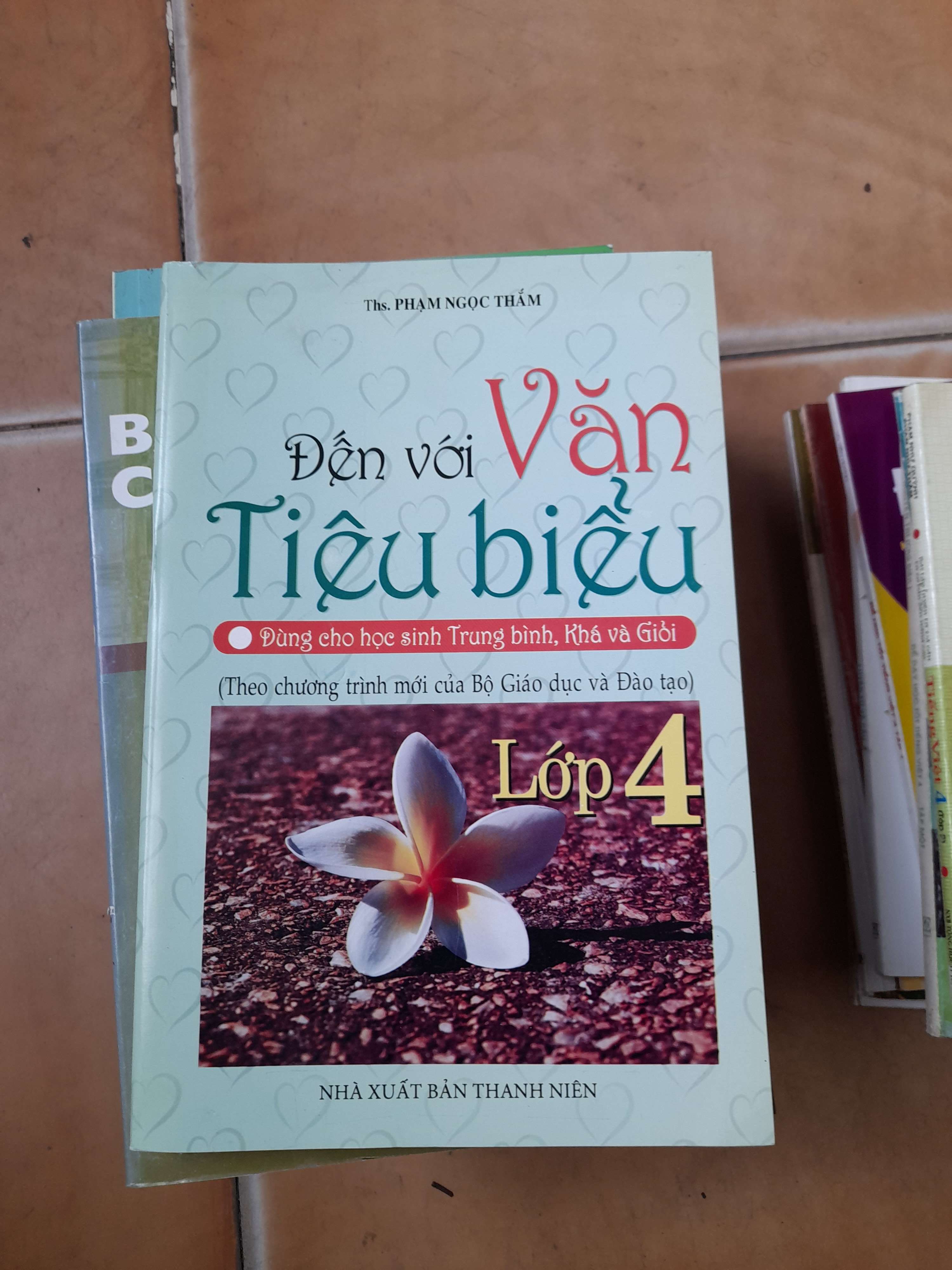 Đến Với Văn Tiêu Biểu Lớp 4 - Phạm Ngọc Thắm 2016 (Tham khảo - luyện thi) VAVO1304-AK3ST1