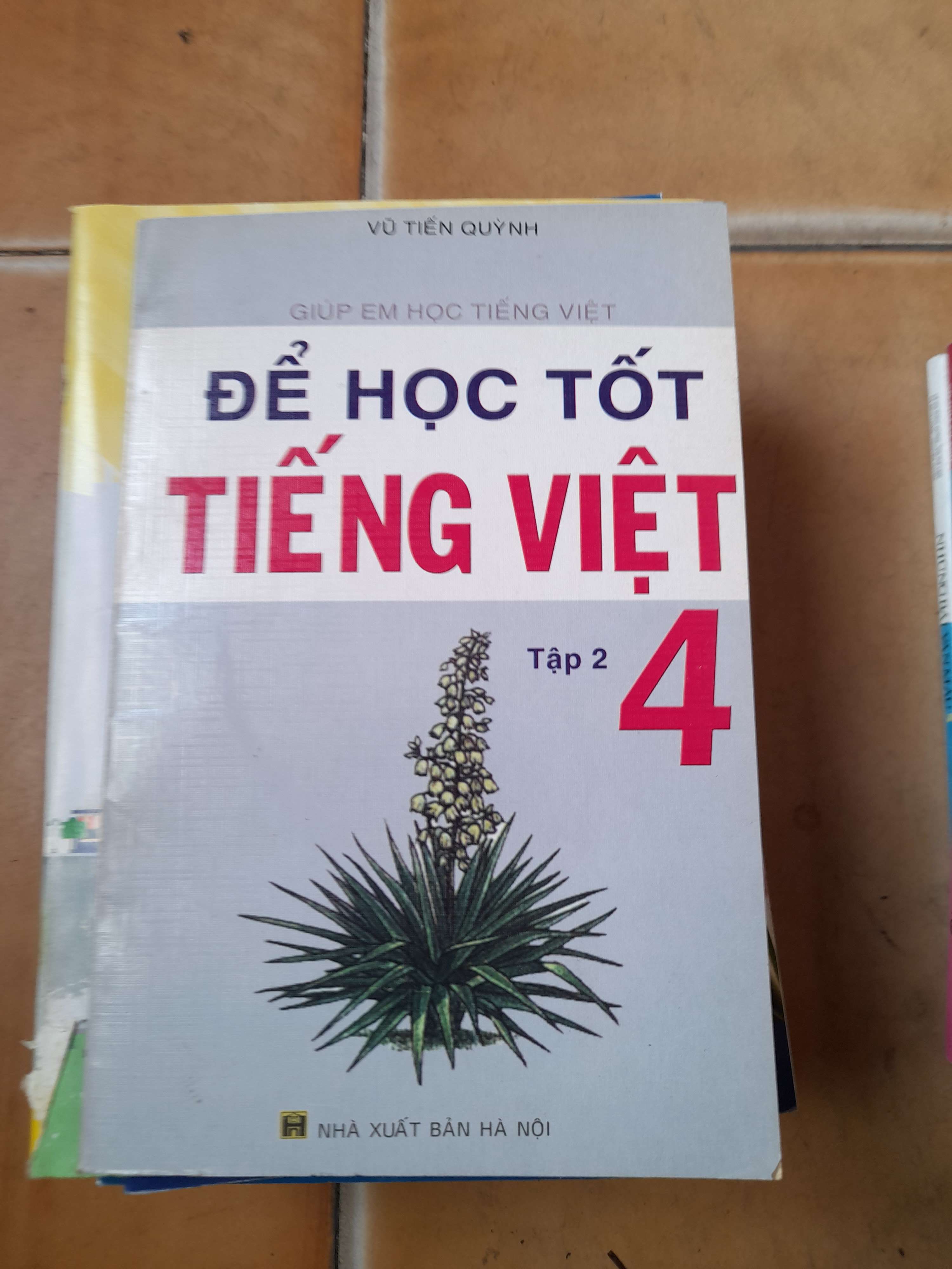 Để Học Tốt Tiếng Việt 4 (Tập 2) - Vũ Tiến Quỳnh 2005 (Tham khảo - luyện thi) VAVO1304-AK3ST1