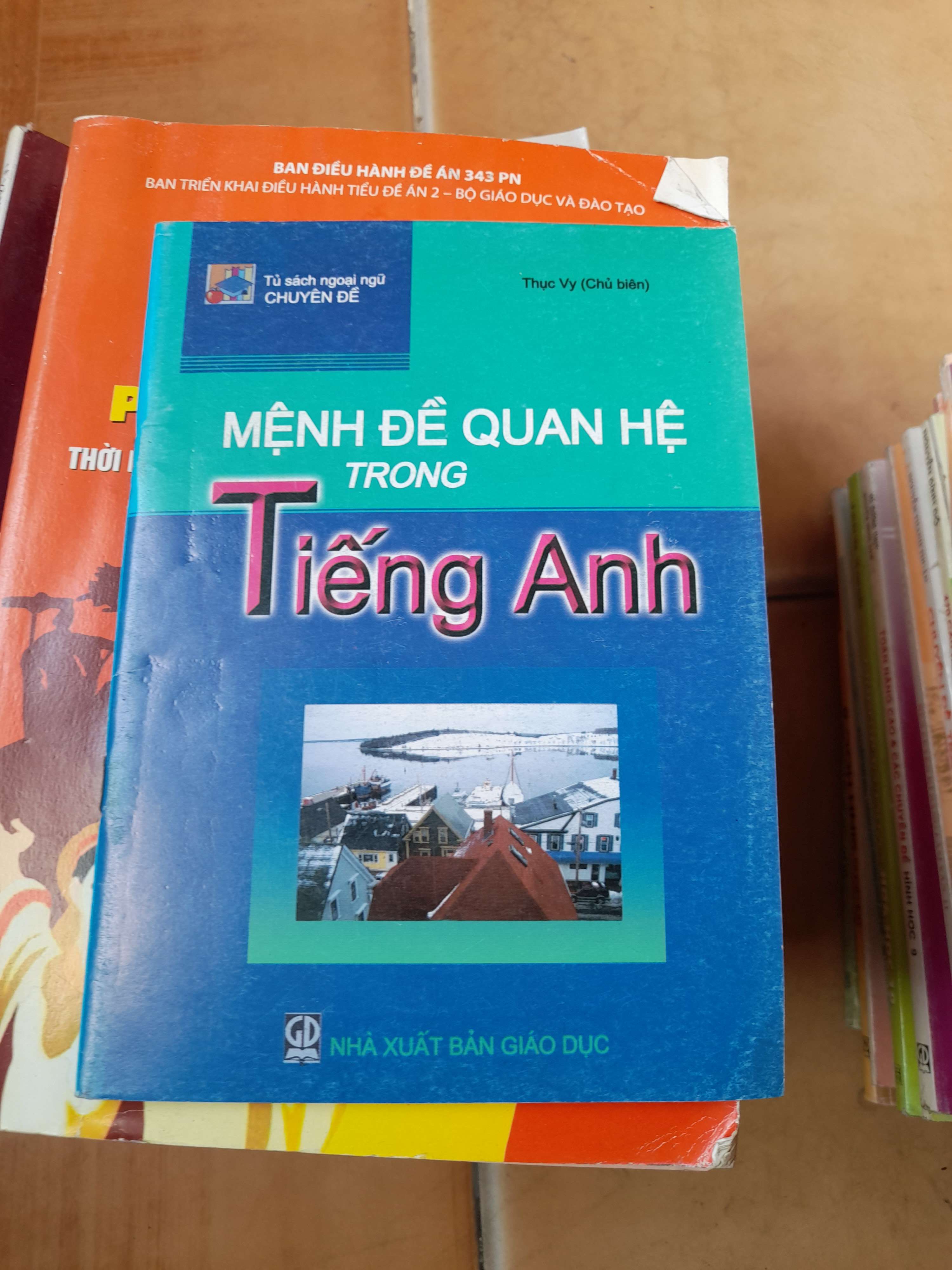 Mệnh Đề Quan Hệ Trong Tiếng Anh - Thục Vy 2006 (Sách tự học tiếng Anh) VAVO1304-AK3T4