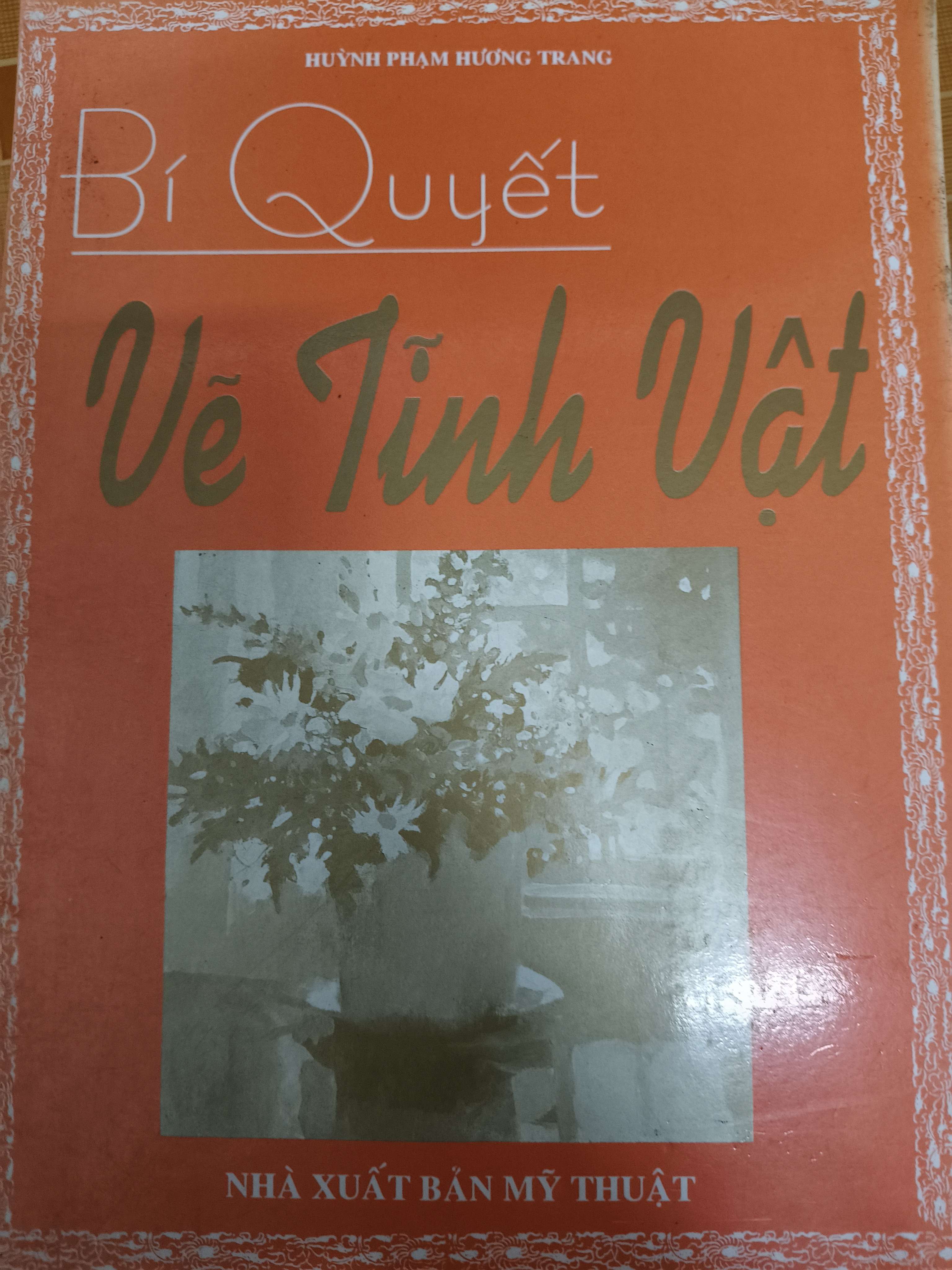 Bí quyết vẽ tĩnh vật - 2002 - 137 trang (Sách kỹ năng) ANTQ1304