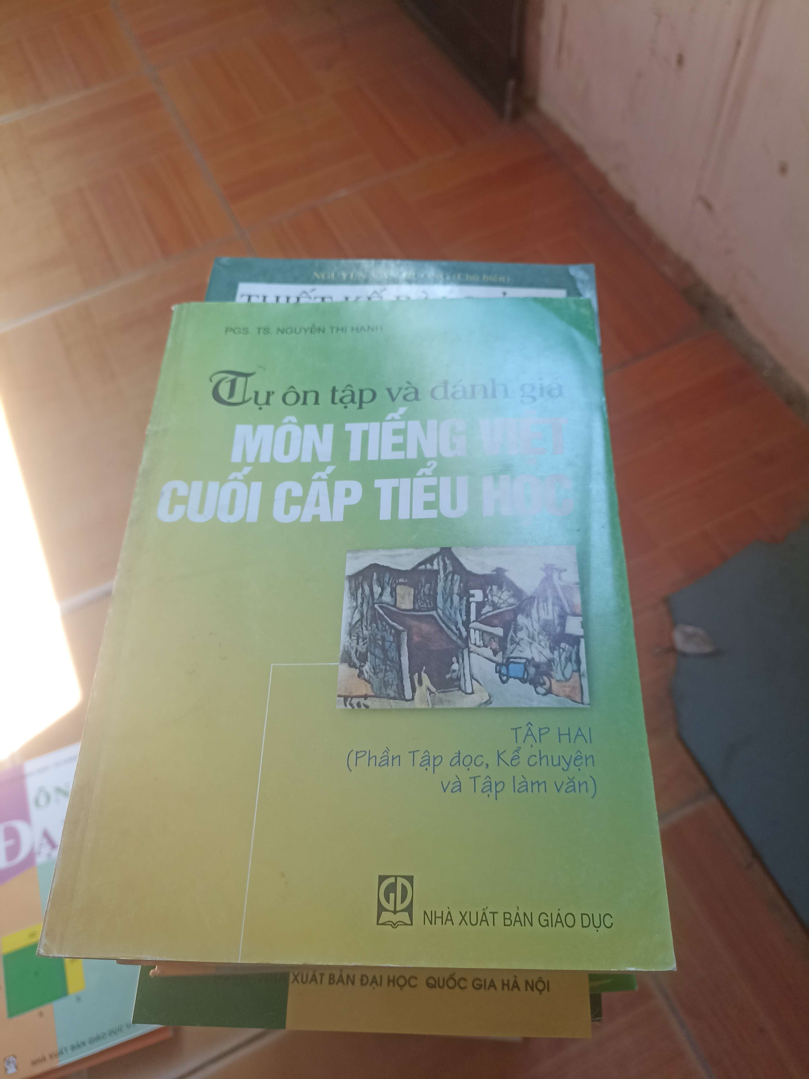 Tự ôn tập và đánh giá môn tiếng việt cuối cấp tiểu học tập hai - Thị Hạnh 2008 (Giáo khoa) VAVO1304-AK3ST3