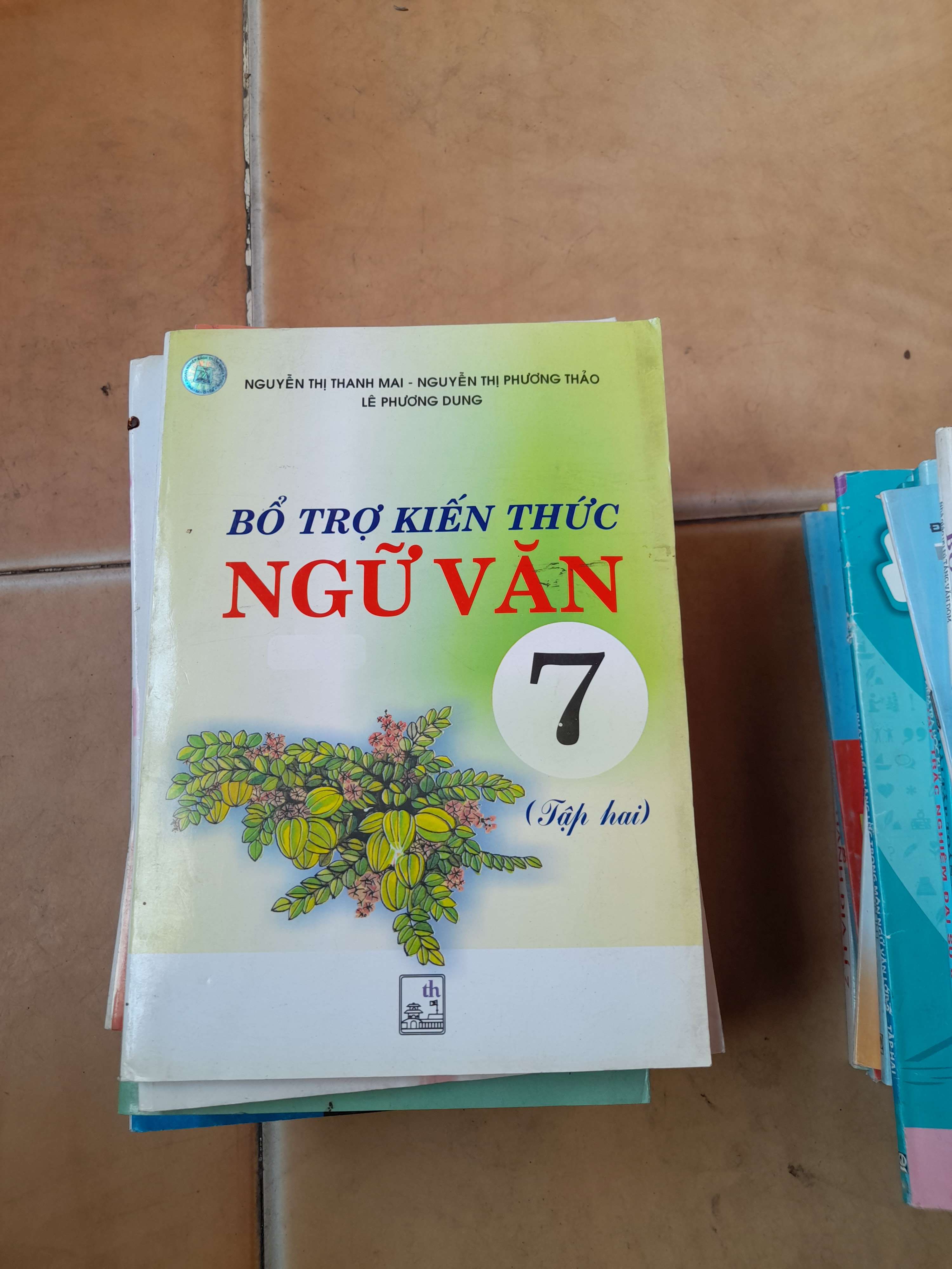 Bổ Trợ Kiến Thức Ngữ Văn 7 (Tập Hai) - Nguyễn Thị Thanh Mai, Nguyễn Thị Phương Thảo, Lê Phương Dung 2005 (Tham khảo - luyện thi) VAVO1304-AK3T4