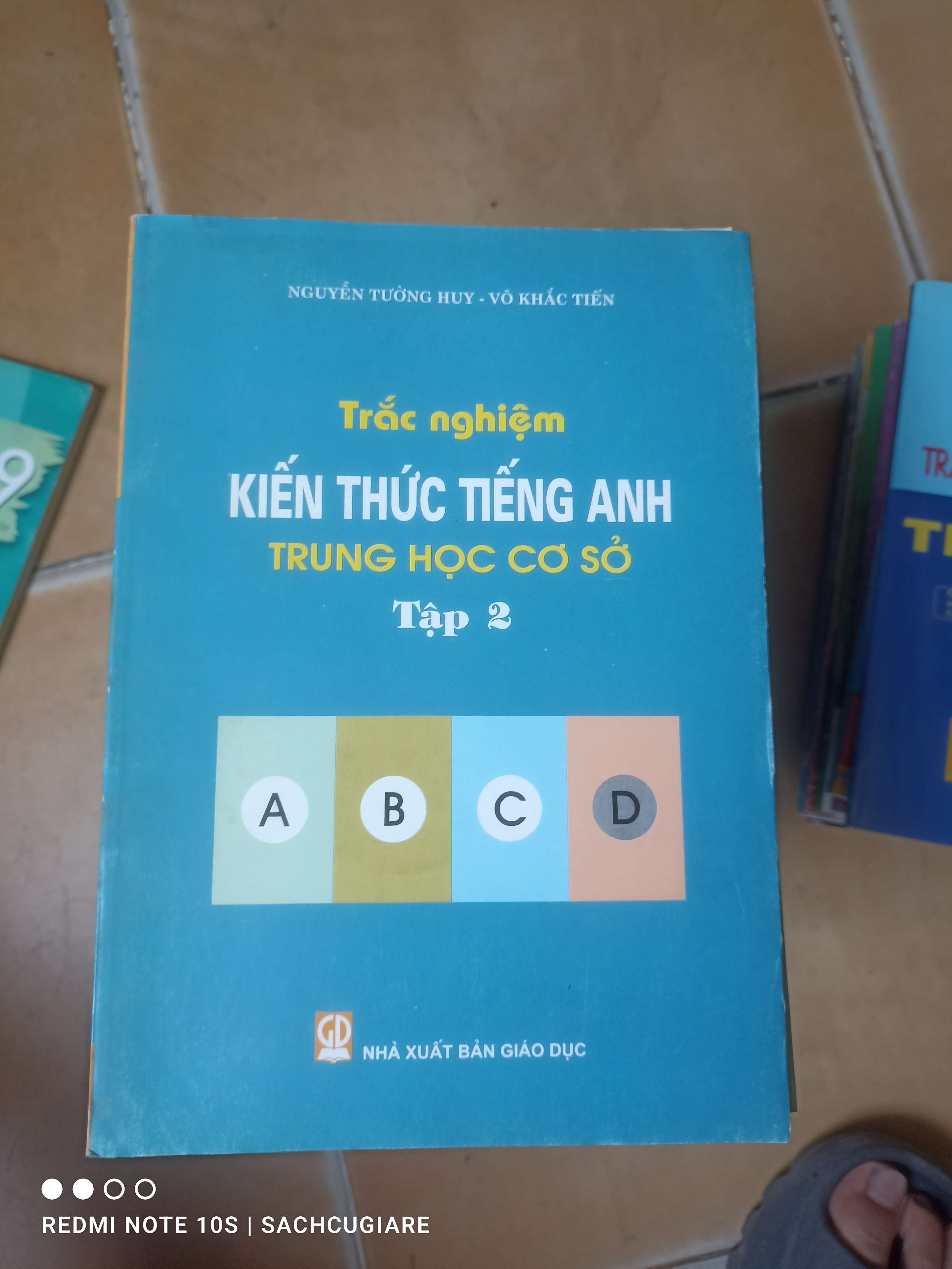 Trắc Nghiệm Kiến Thức Tiếng Anh Trung Học Cơ Sở (Tập 2) - Nguyễn Tường Huy, Võ Khắc Tiến 2007 (Sách tự học tiếng Anh) VAVO1304-AK3T2