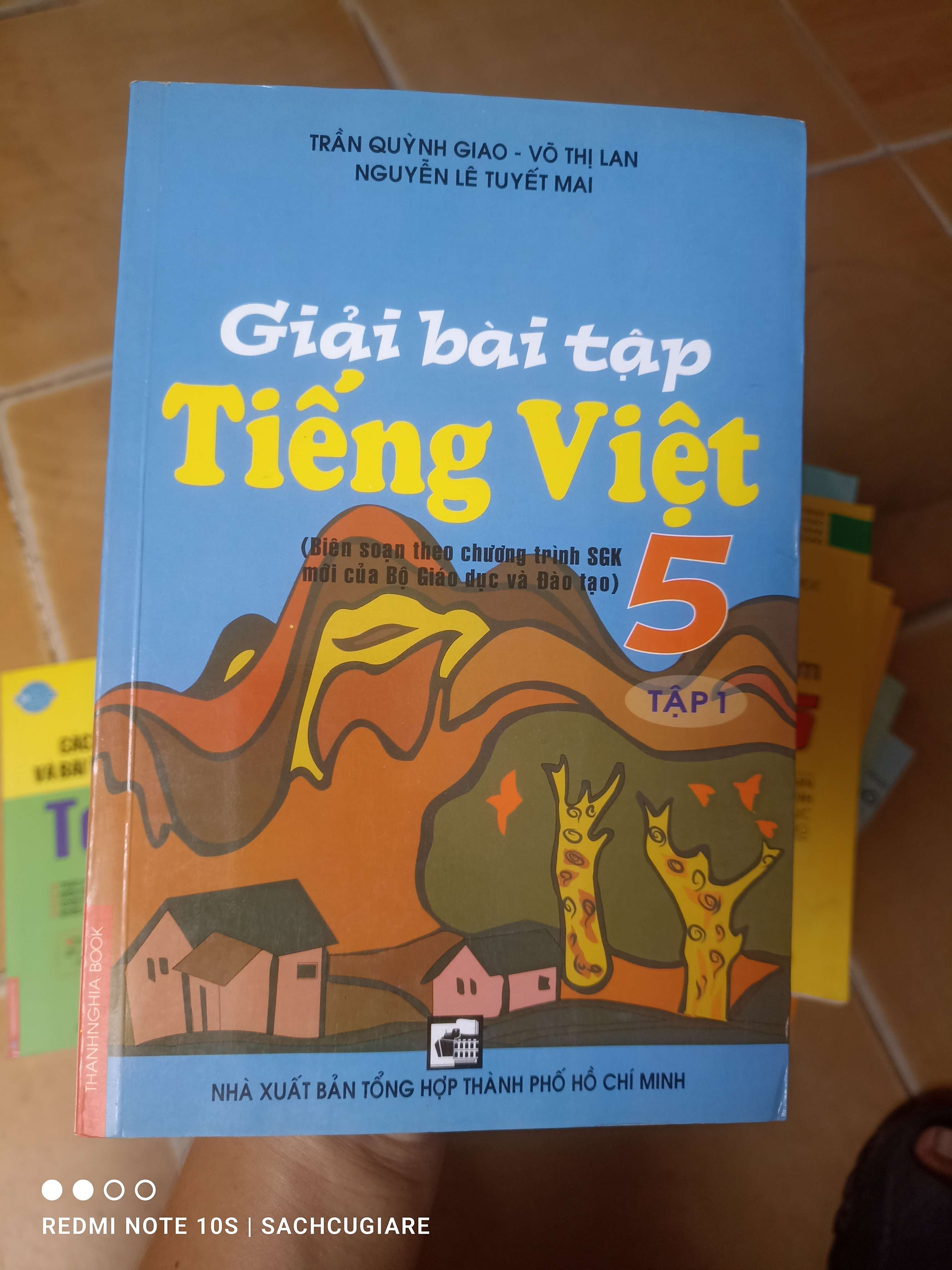 Giải Bài Tập Tiếng Việt 5 (Biên Soạn Theo Chương Trình SGK Mới Của Bộ Giáo Dục Và Đào Tạo) (Tập 1) - Trần Quỳnh Giao, Võ Thị Lan, Nguyễn Lê Tuyết Mai 2008 (Tham khảo - luyện thi) VAVO1304-AK3T2